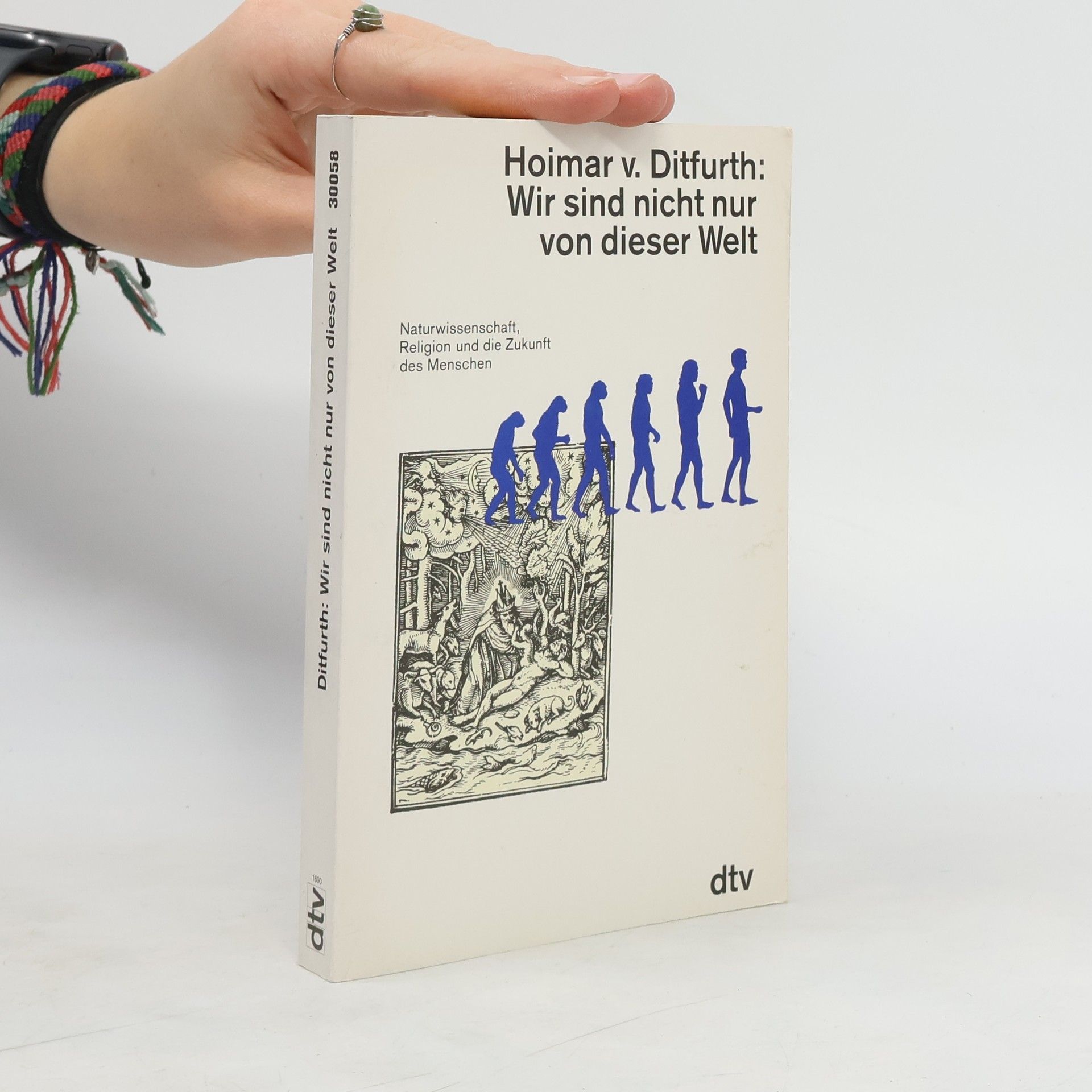 Hoimar von Ditfurth Wir sind nicht nur von dieser Welt