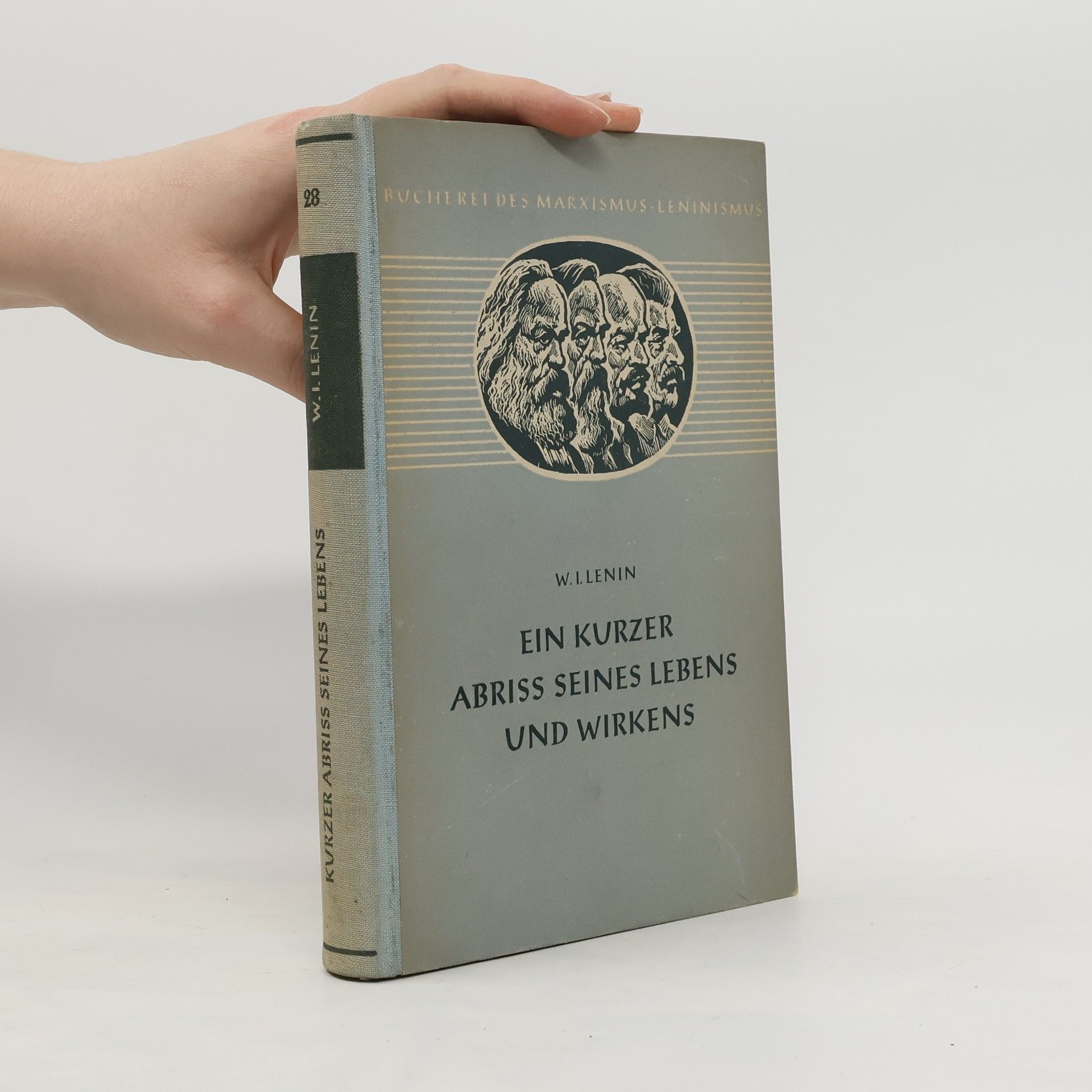 Vladimir Iľjič Lenin Ein kurzer Abriss seines Lebens und Wirkens