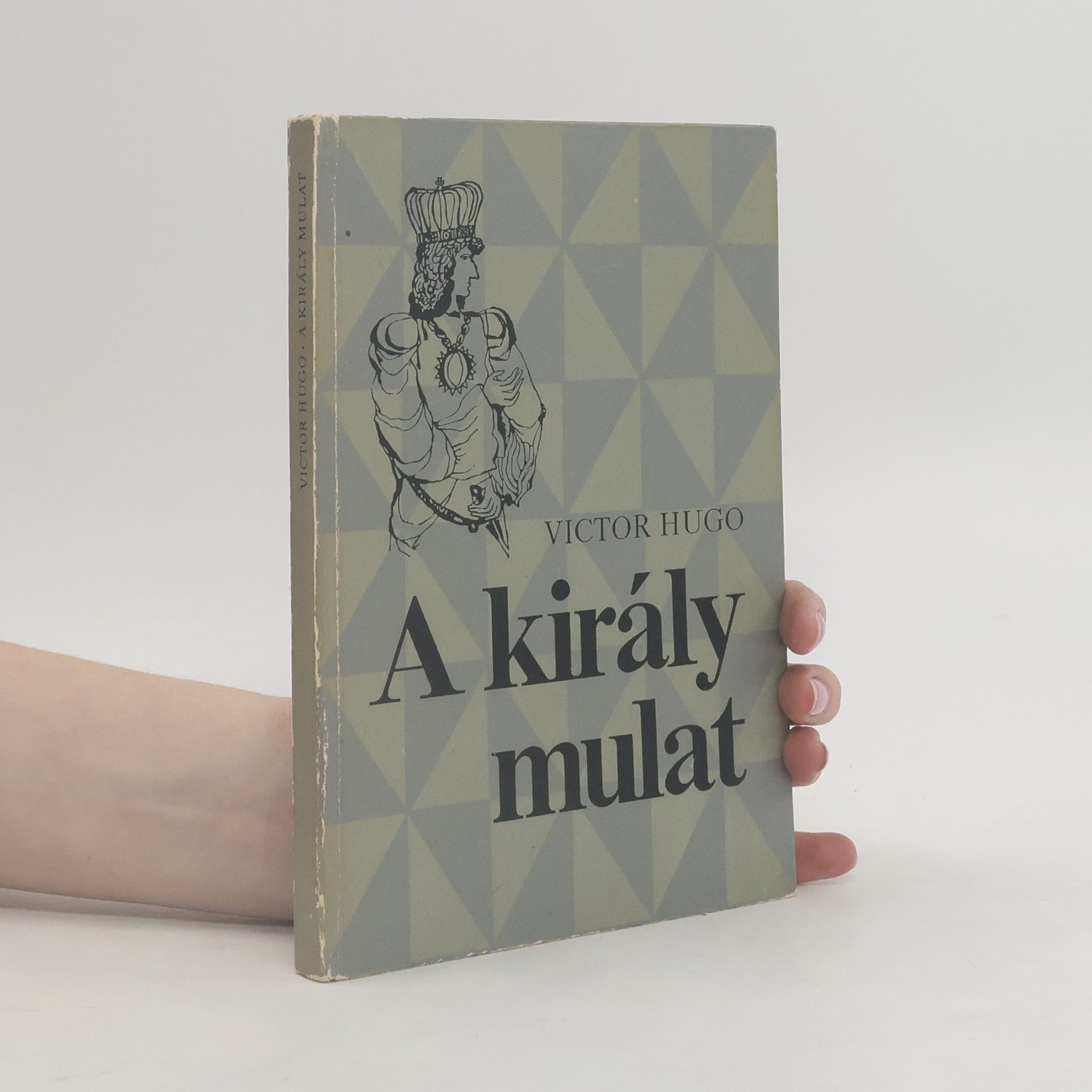 Victor Hugo A király mulat