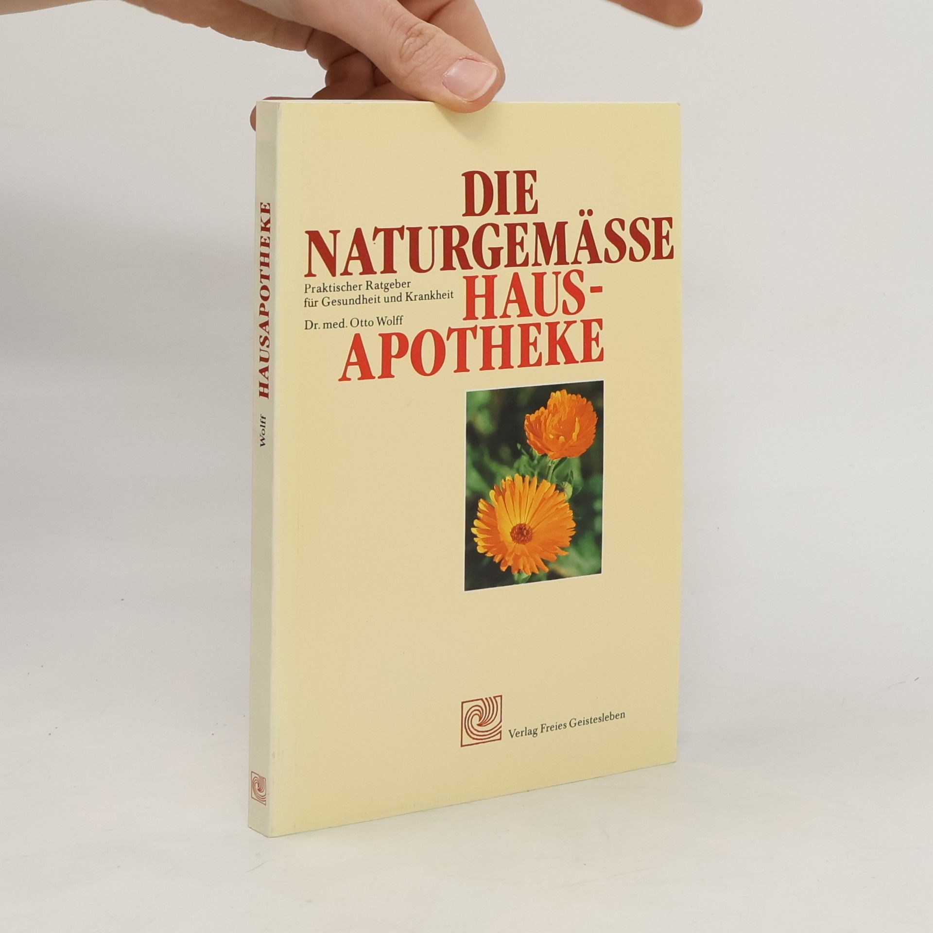 Otto Wolff Die naturgemässe Hausapotheke