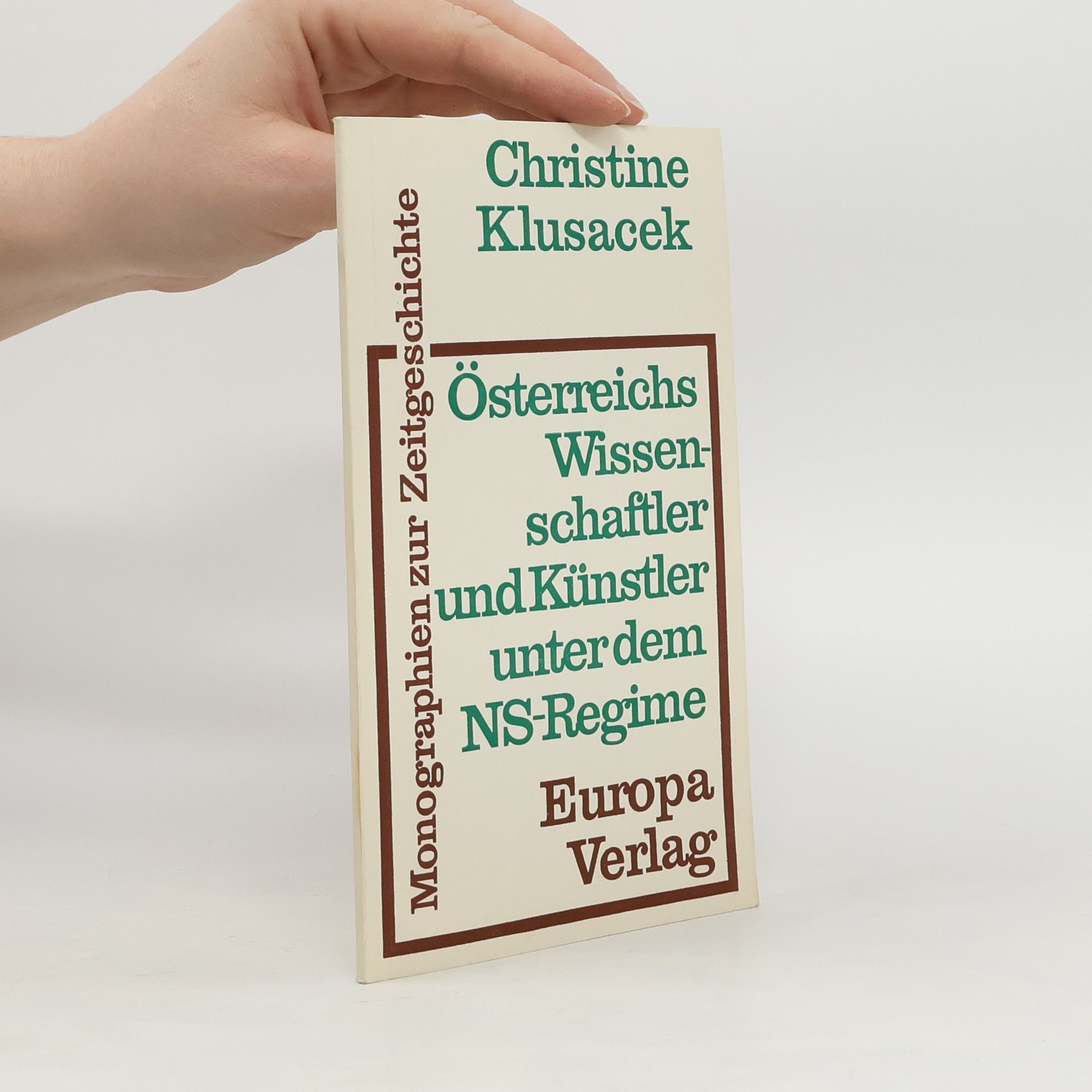 Christine Klusacek Österreichs Wissenschaftler und Künstler unter dem NS-Regime