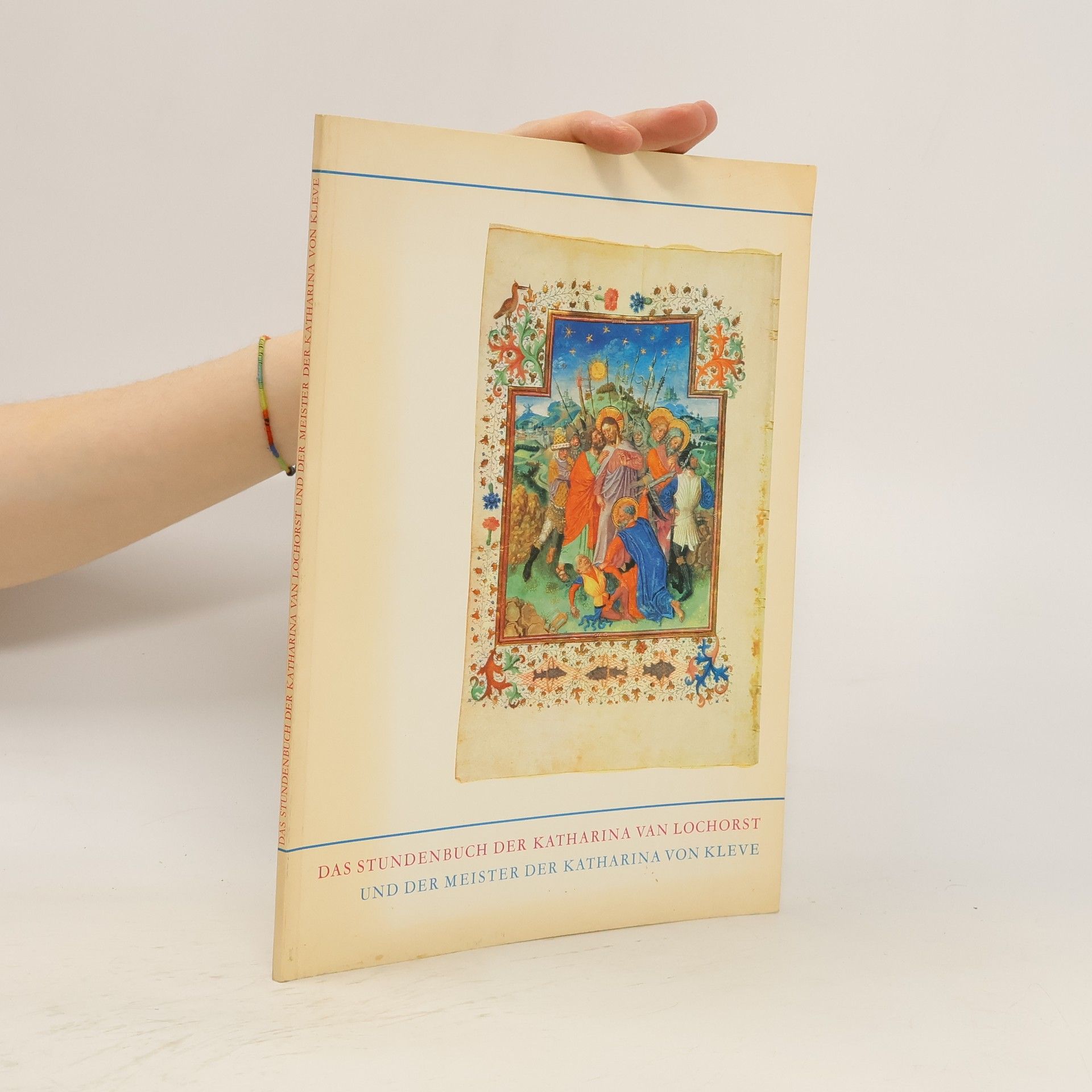 Paul Pieper Das Stundenbuch der Katharina van Lochorst und der Meister der Katharina von Kleve