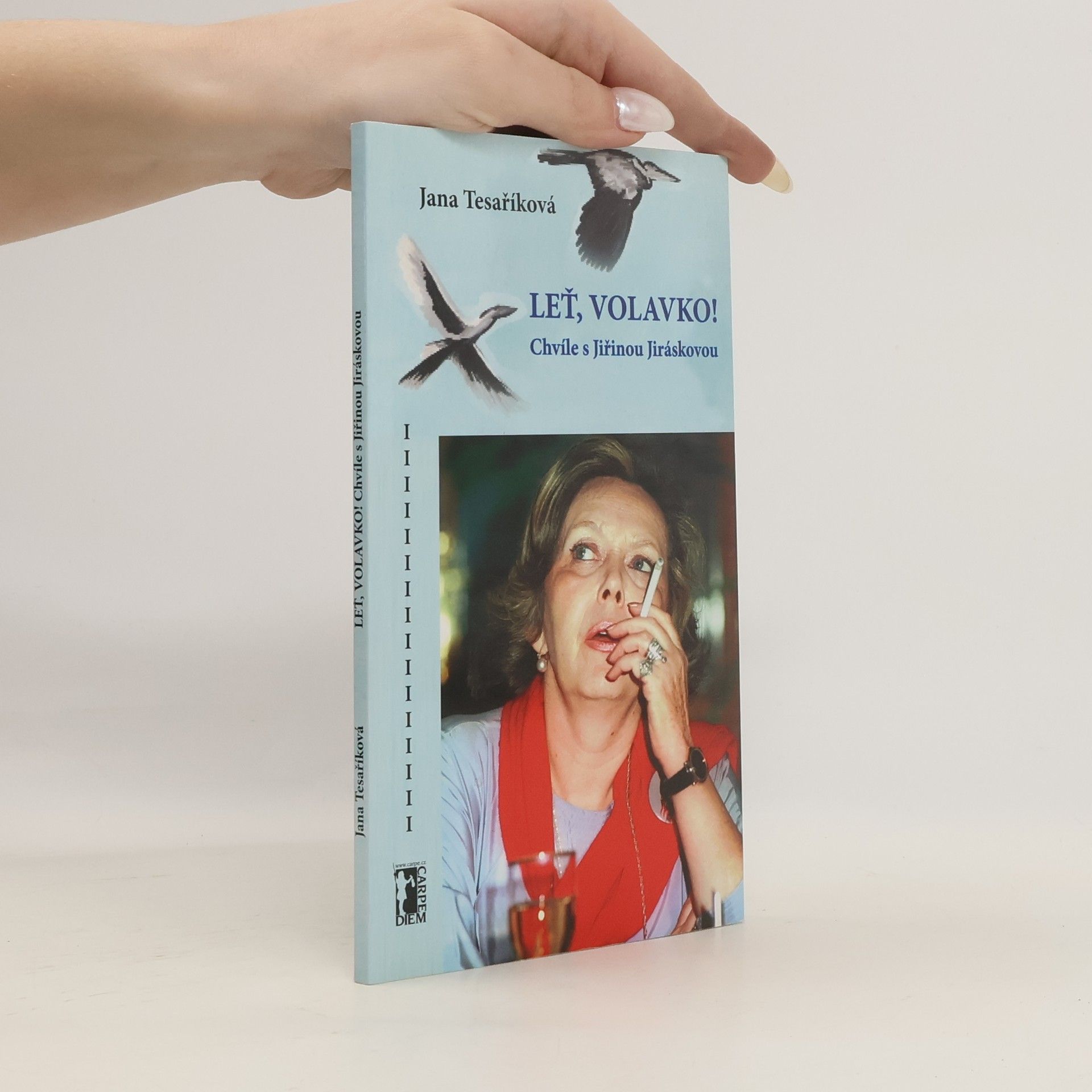 Jana Tesaříková Leť volavko! - Chvíle s Jiřinou Jiráskovou