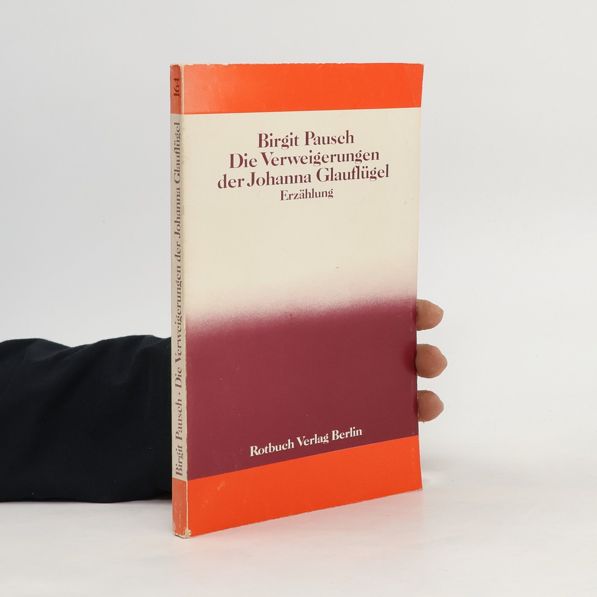 Birgit Pausch Die Verweigerungen der Johanna Glauflügel