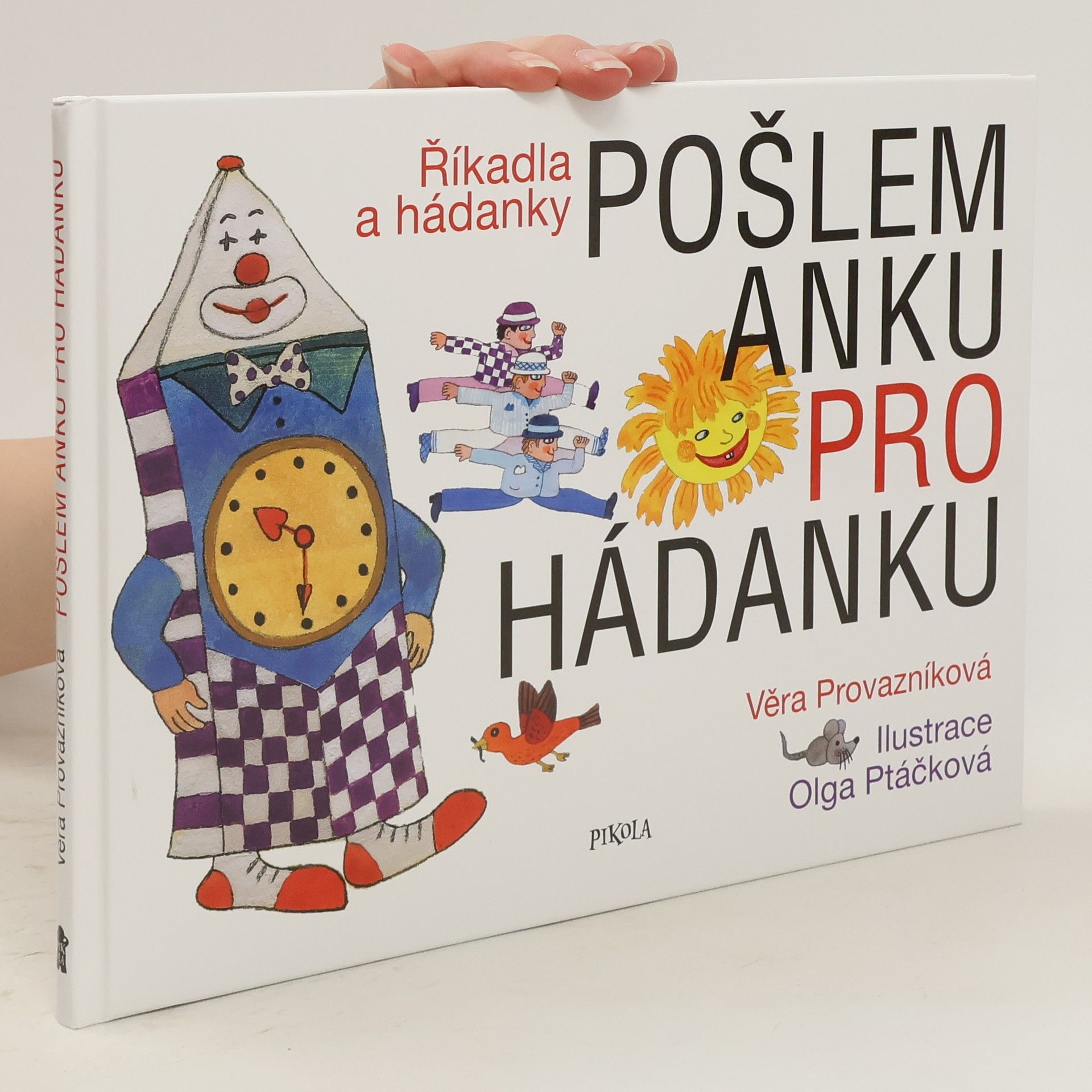 Věra Provazníková Pošlem Anku pro hádanku : říkadla a hádanky