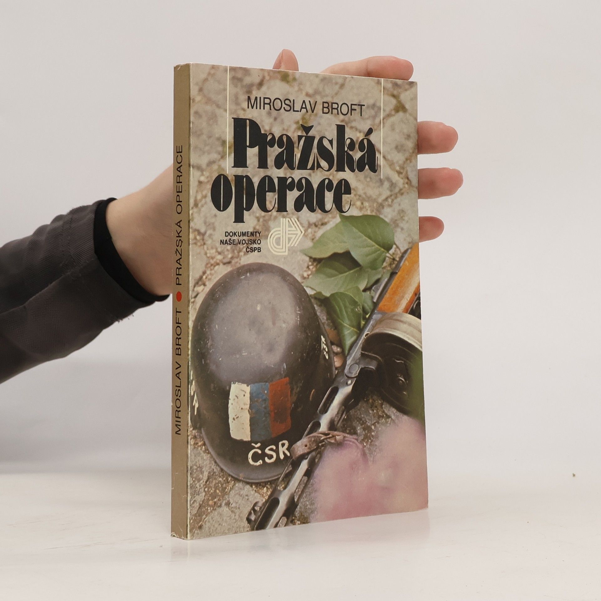 Miroslav Broft Pražská operace