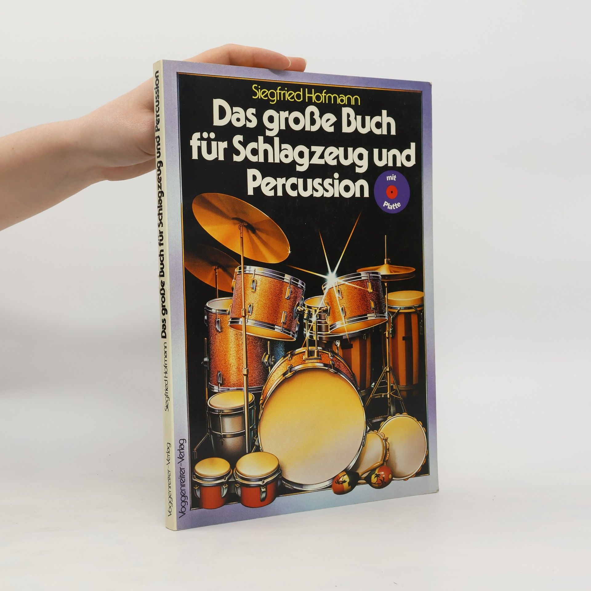 Siegfried Hofman Das große Buch für Schlagzeug und Percussion