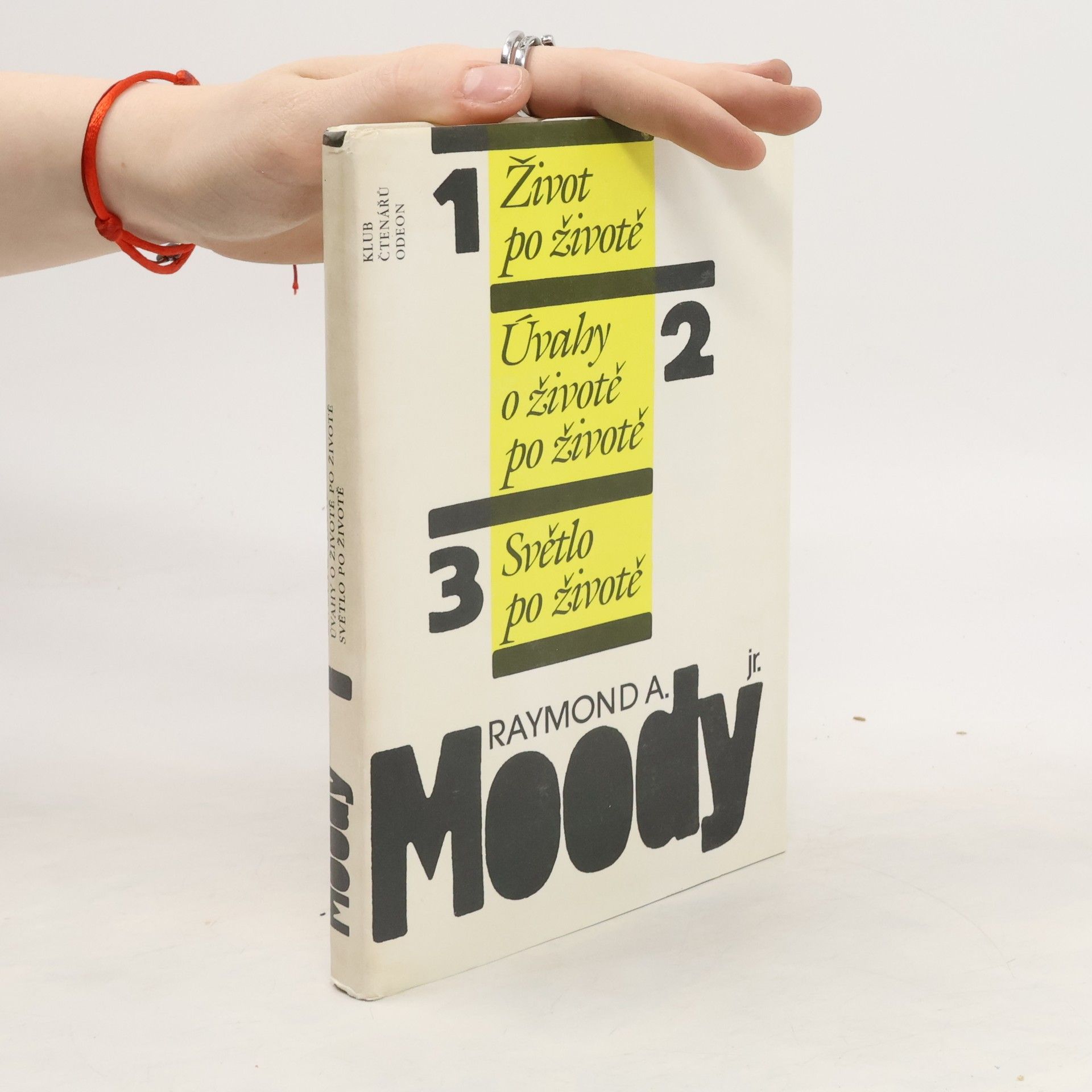 Raymond Moody Život po životě. Úvahy o životě po životě. Světlo po životě
