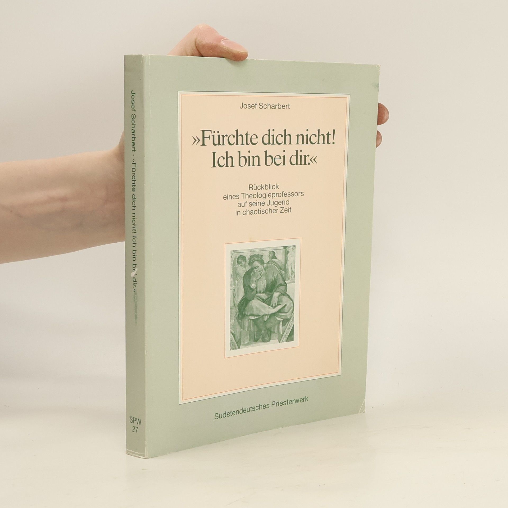 Josef Scharbert Fürchte dich nicht! Ich bin bei dir