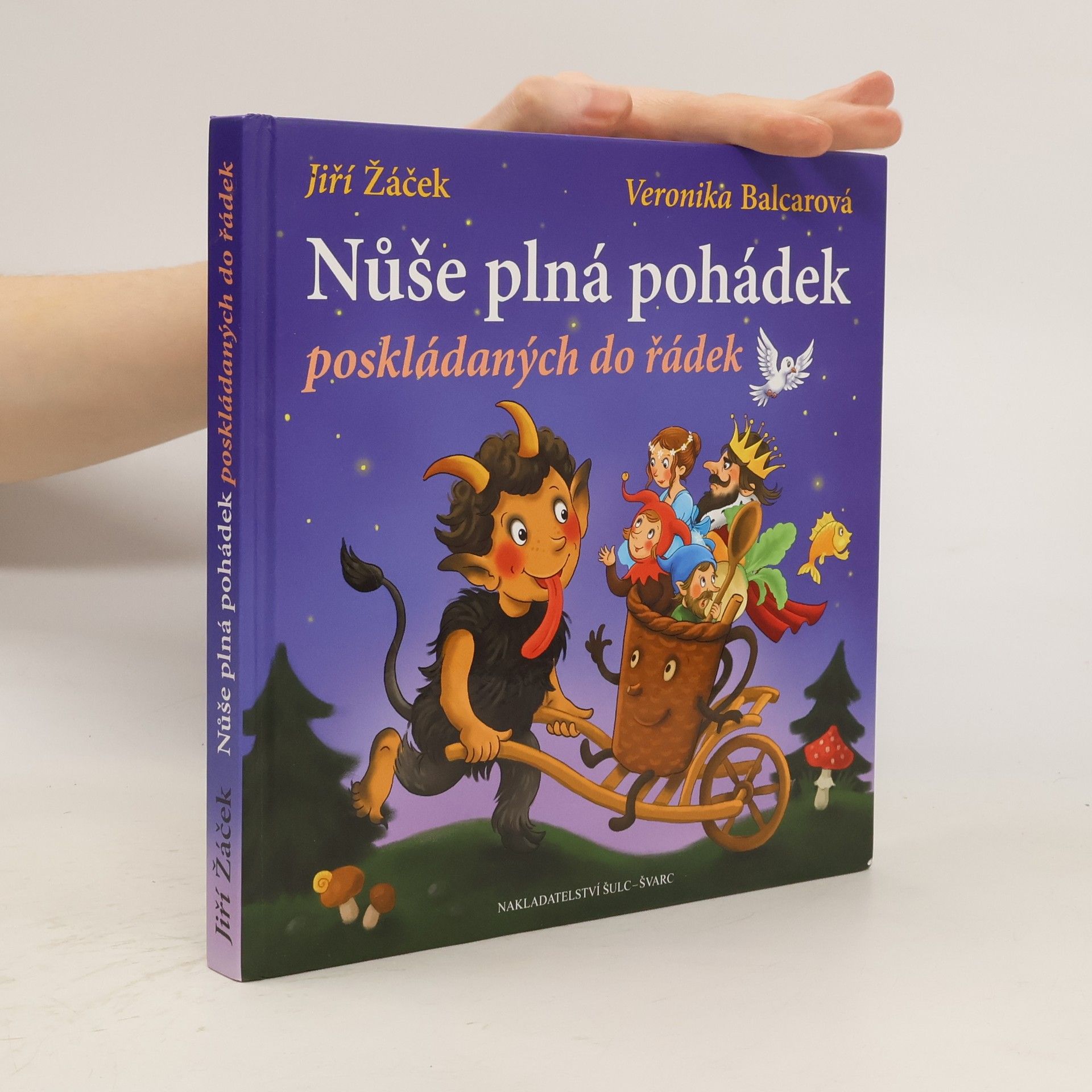 Jiří Žáček Nůše plná pohádek poskládaných do řádek : veršované pohádky