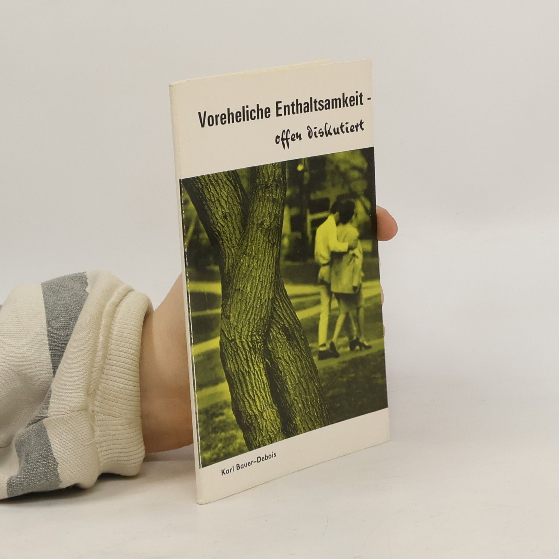 Karl Bauer-Debois Voreheliche Enthaltsamkeit -offen diskutiert