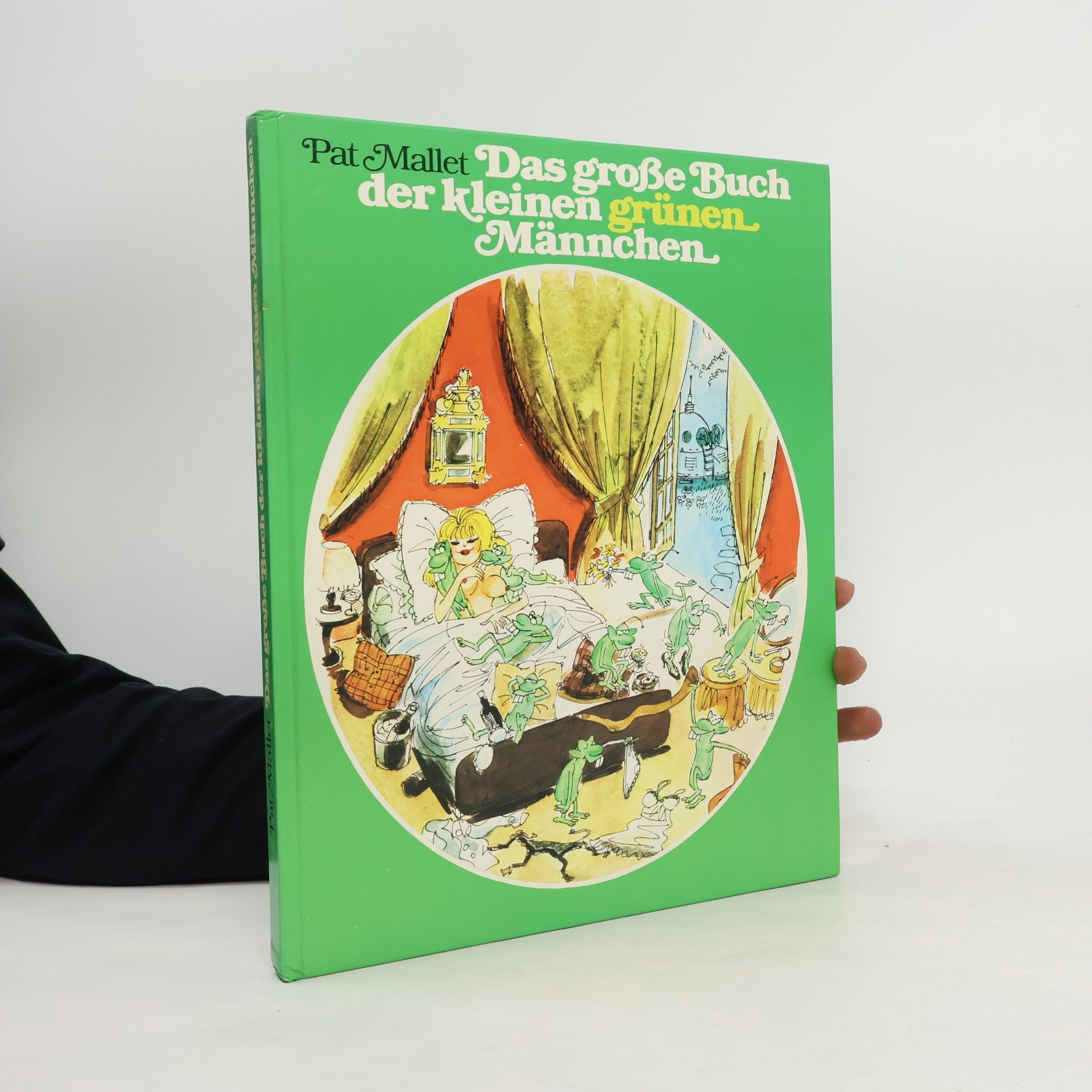 Pat Mallet Das große Buch der kleinen grünen Männchen