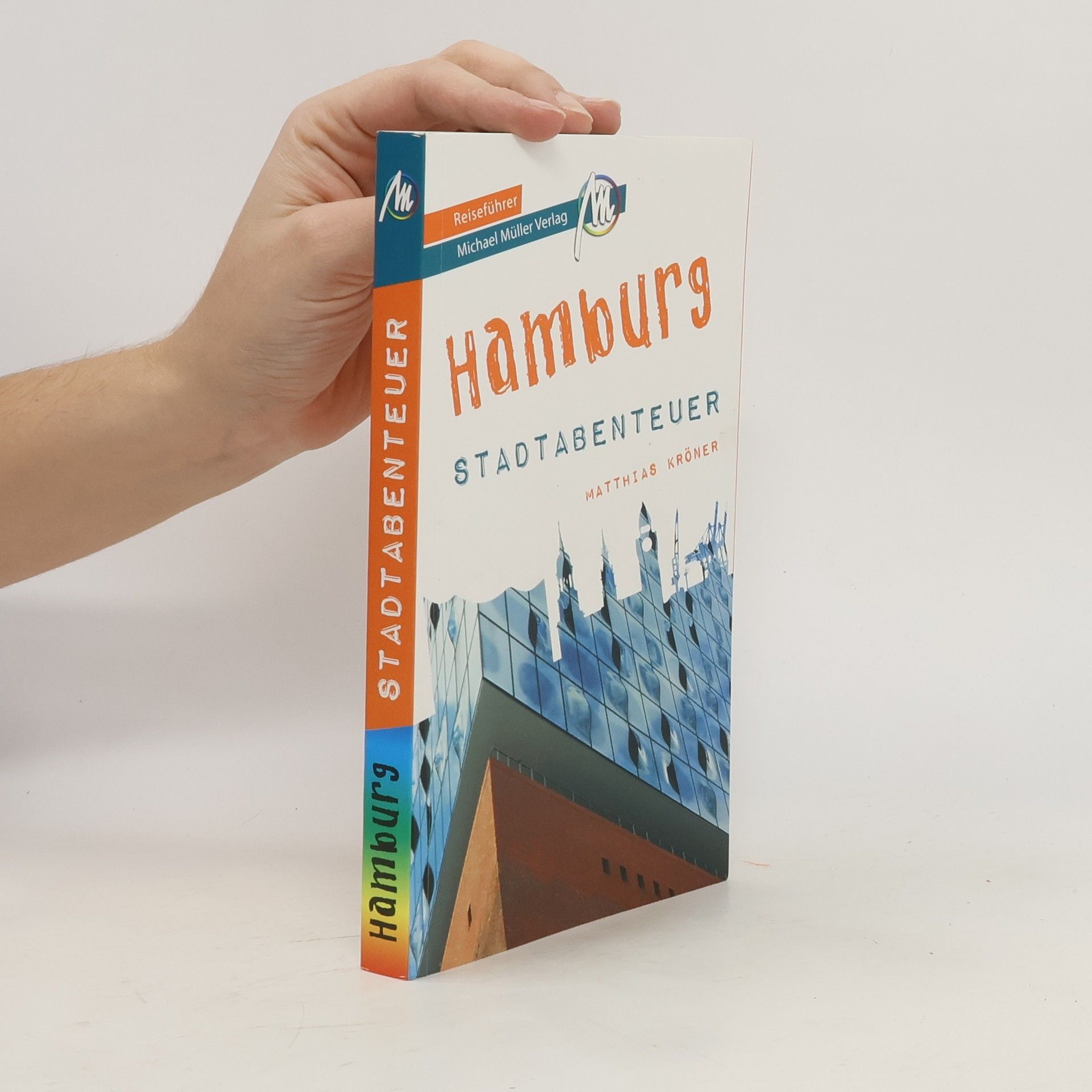 Matthias Kröner Hamburg - Stadtabenteuer Reiseführer Michael Müller Verlag