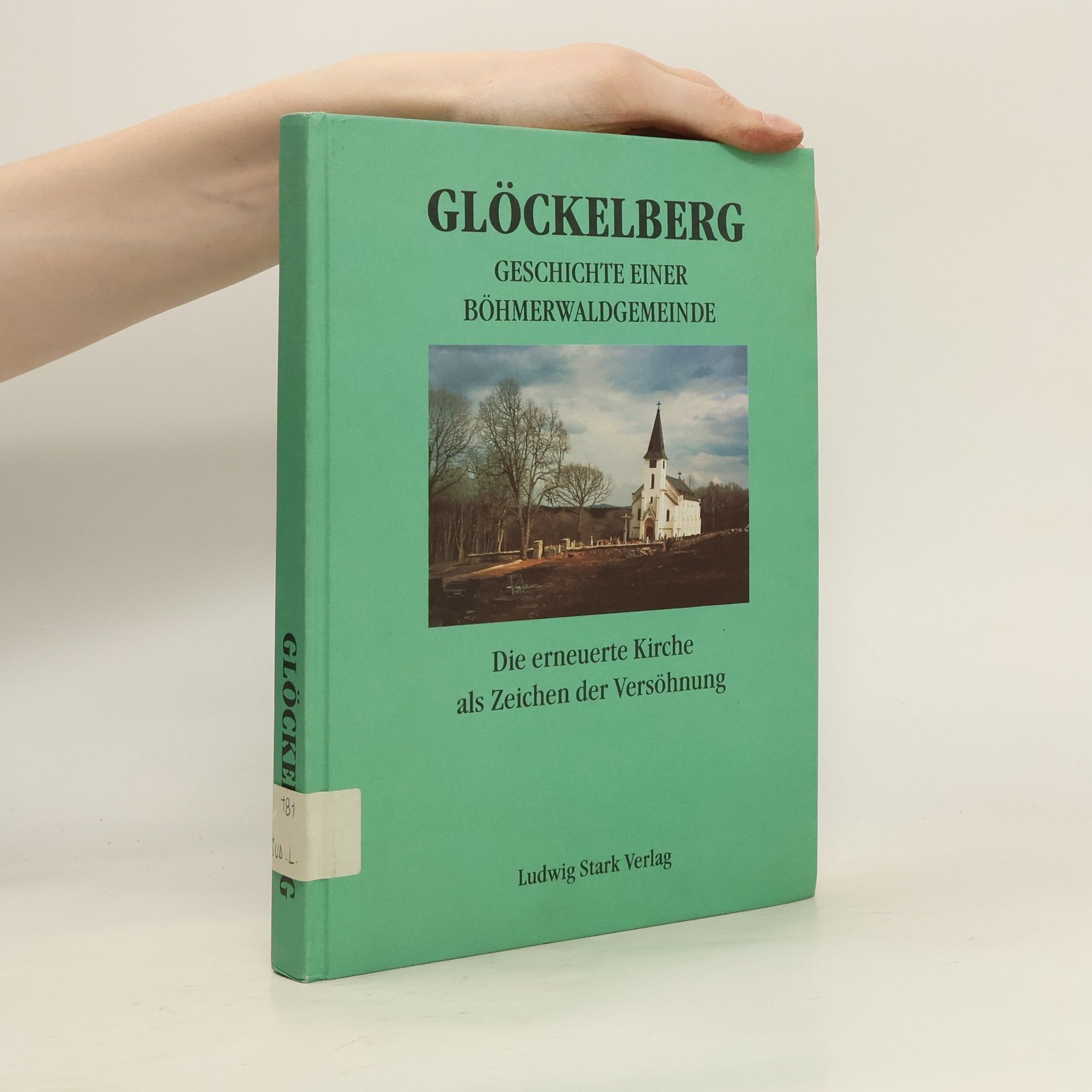 Franz Petschl Glöckelberg. Geschichte einer Böhmerwaldgemeinde