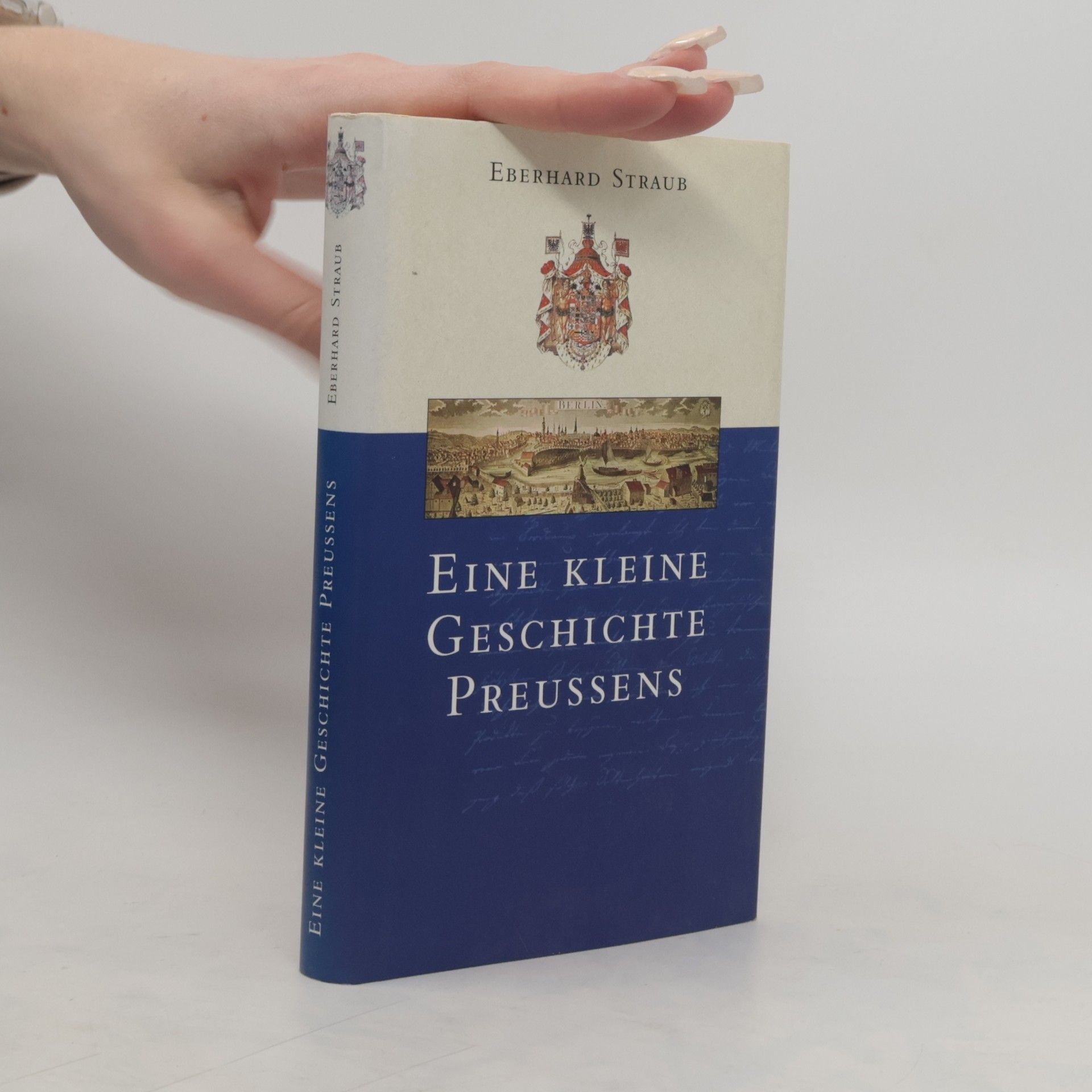 Eberhard Straub Eine kleine Geschichte Preussens