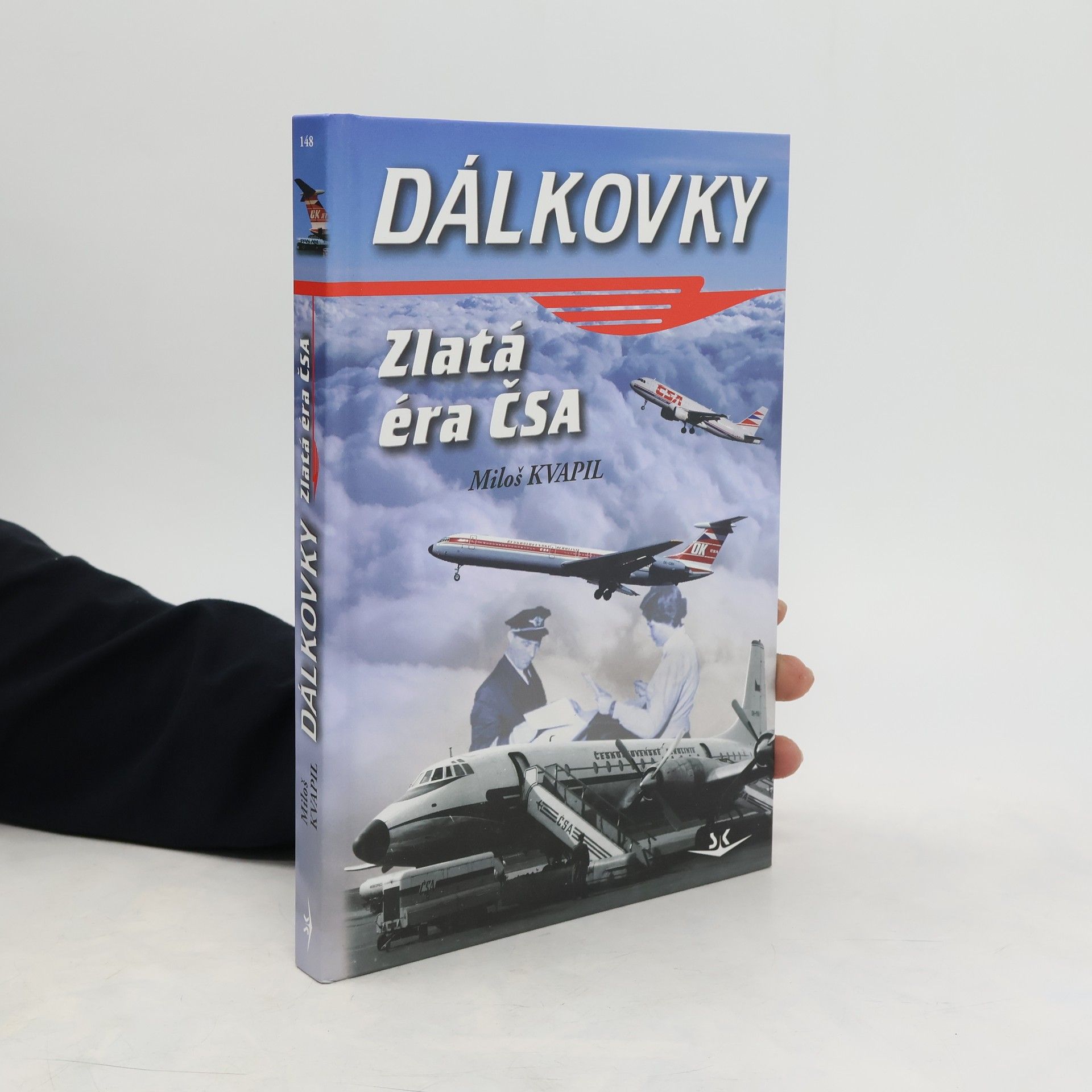 Miloš Kvapil Dálkovky. Zlatá éra ČSA