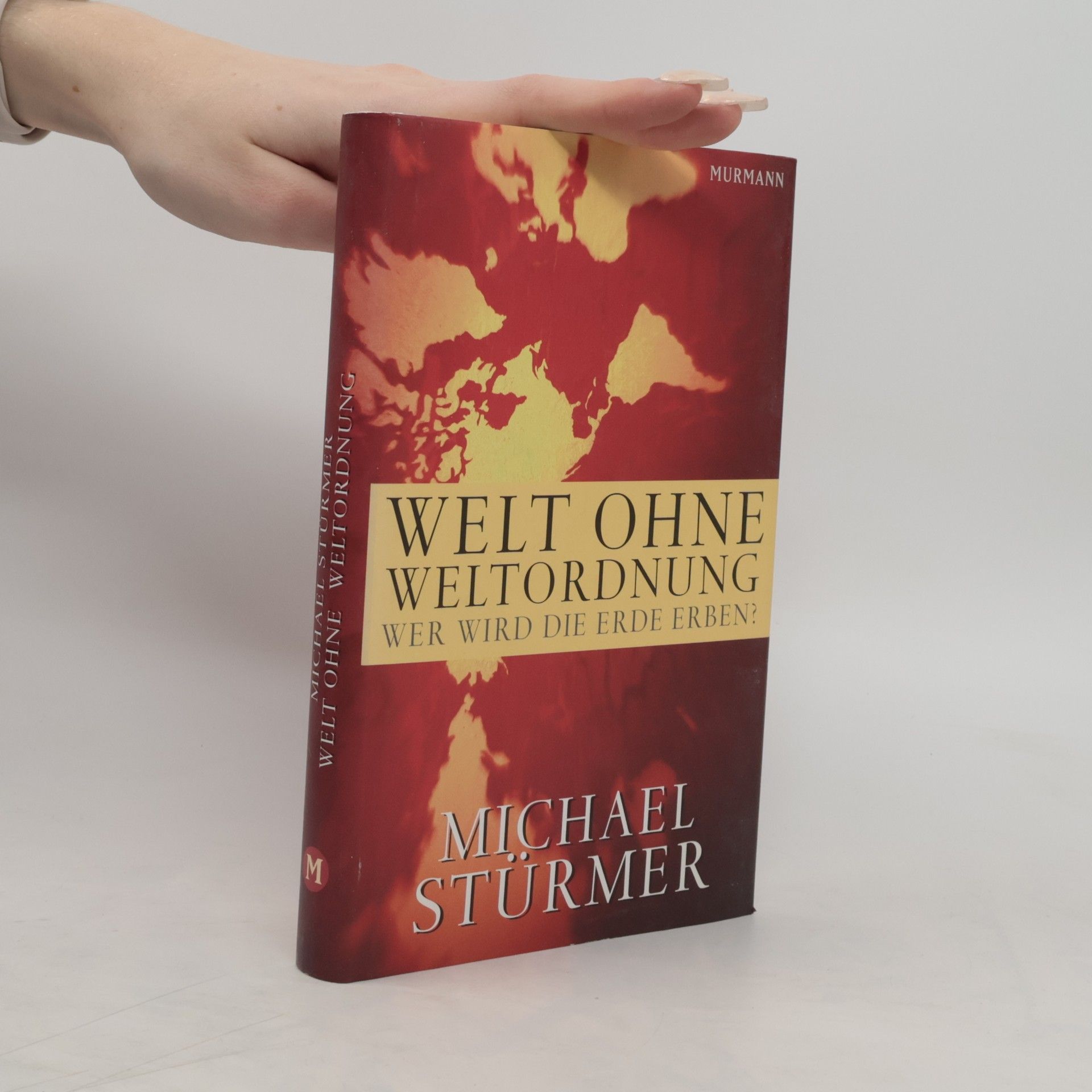 Michael Stürmer Welt ohne Weltordnung