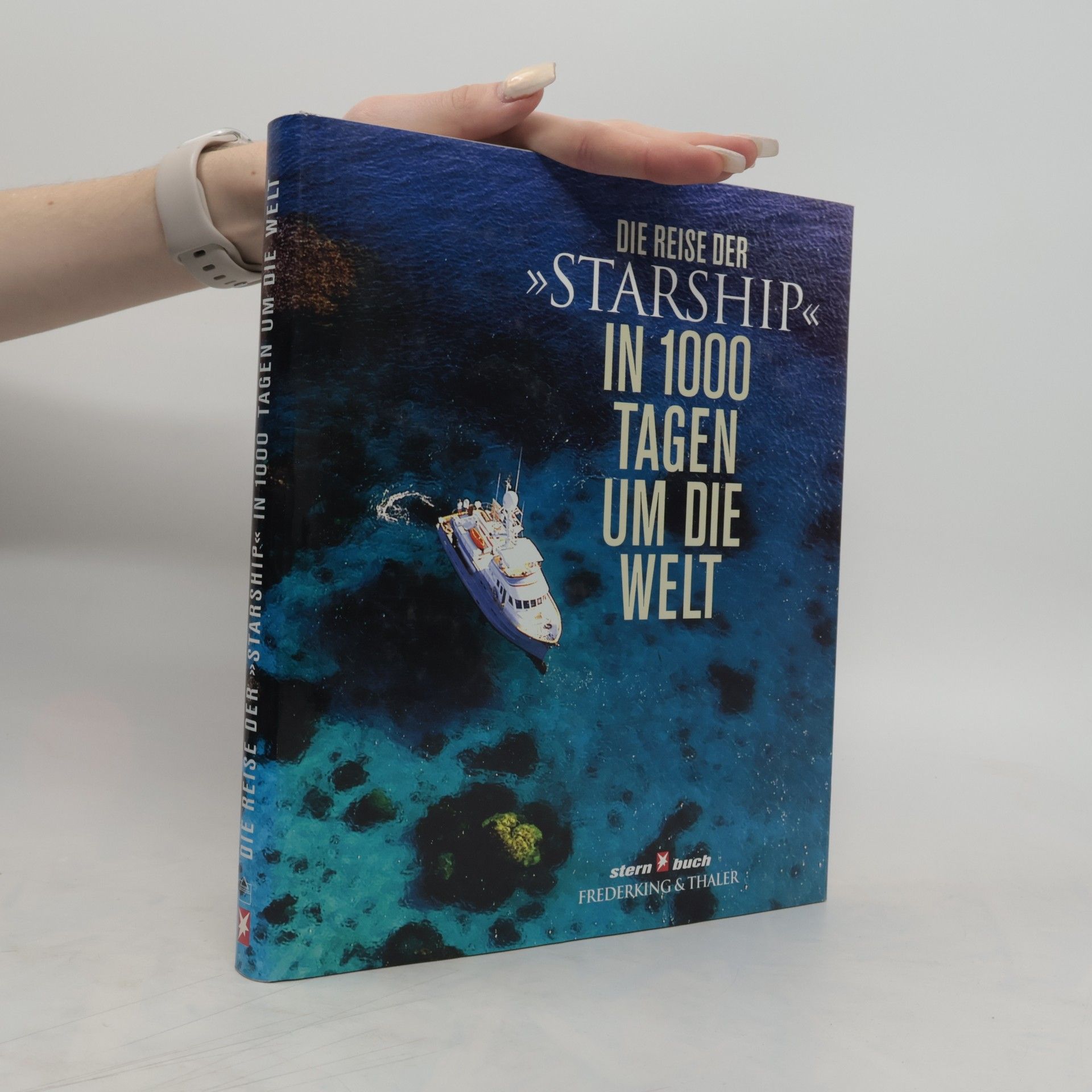 Michael Poliza Die Reise der Starship in 1000 Tagen um die Welt