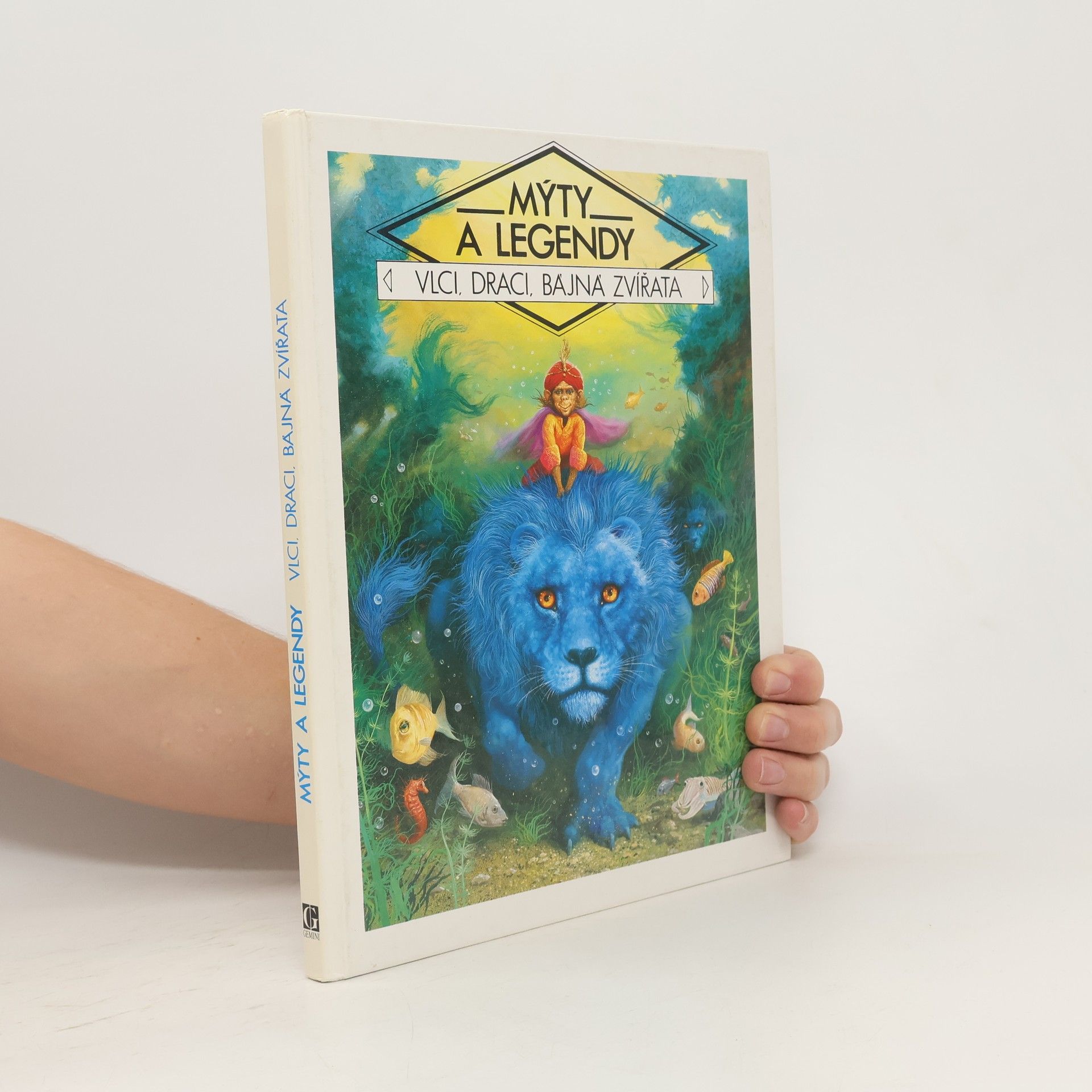 Autorenkollektiv Mýty a legendy : vlci, draci, bájná zvířata