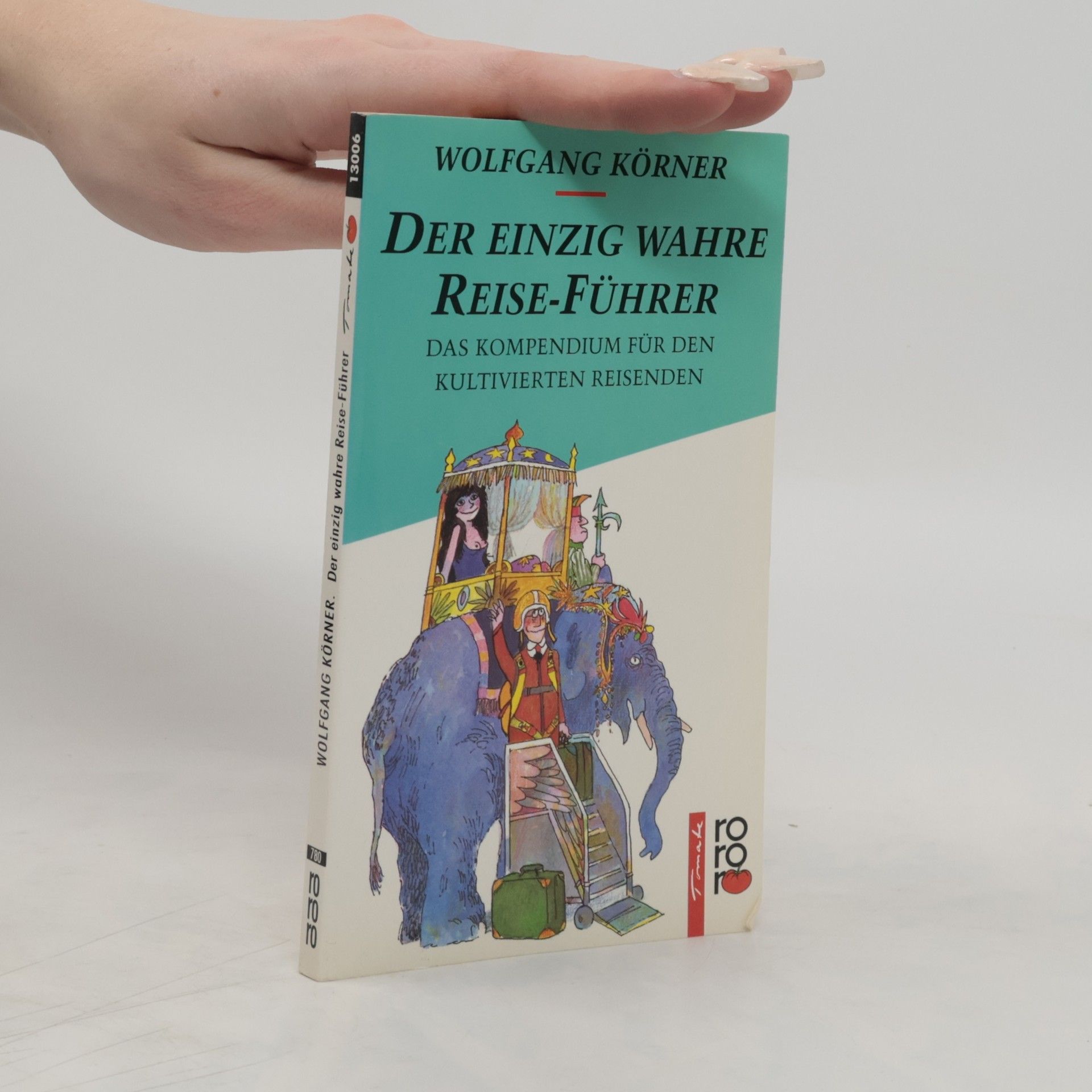 Wolfgang Körner Der einzig wahre Reise-Führer