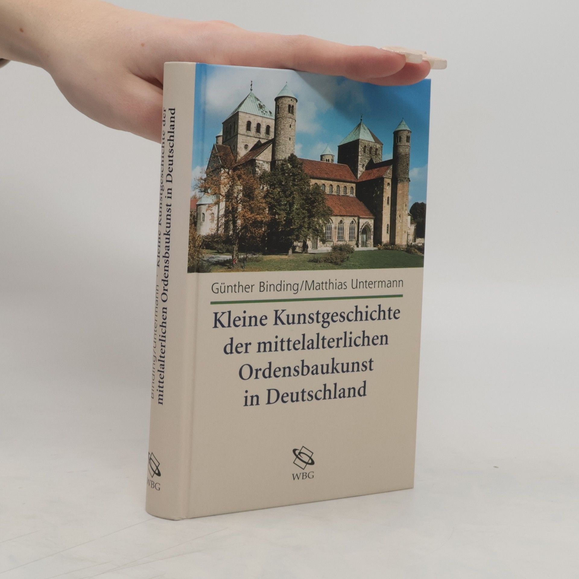 Günther Binding Kleine Kunstgeschichte der mittelalterlichen Ordensbaukunst in Deutschland