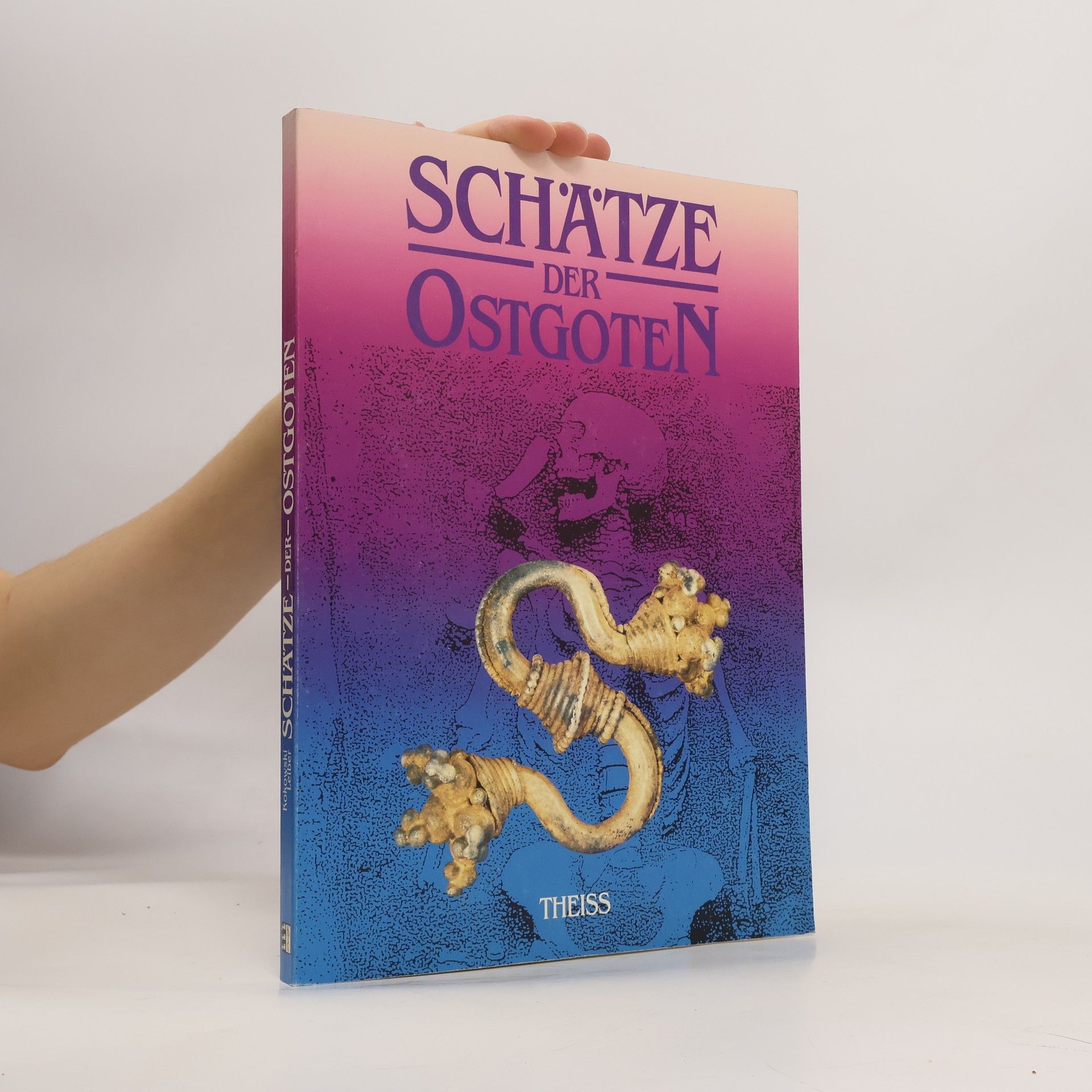 Christian Leiber Schätze der Ostgoten