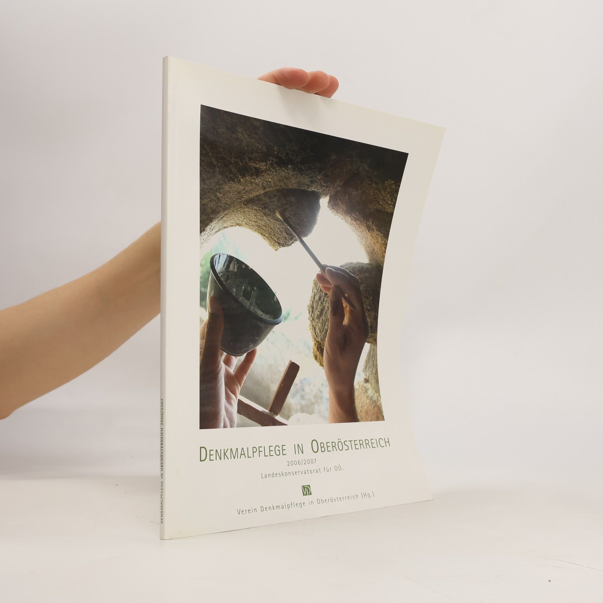 kolektiv Denkmalpflege in Oberösterreich 2006/2007. Landeskonservatorat für 00