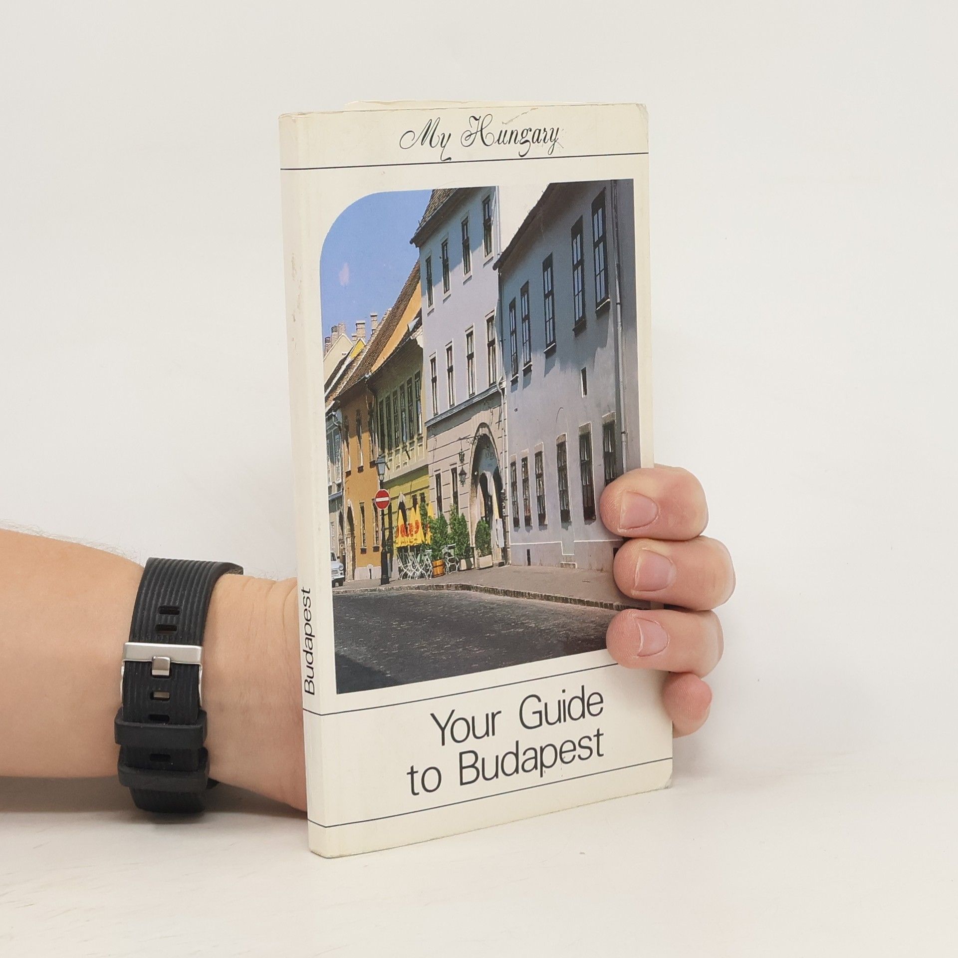 Collectif d'auteurs My Hungary. Your Guide to Budapest