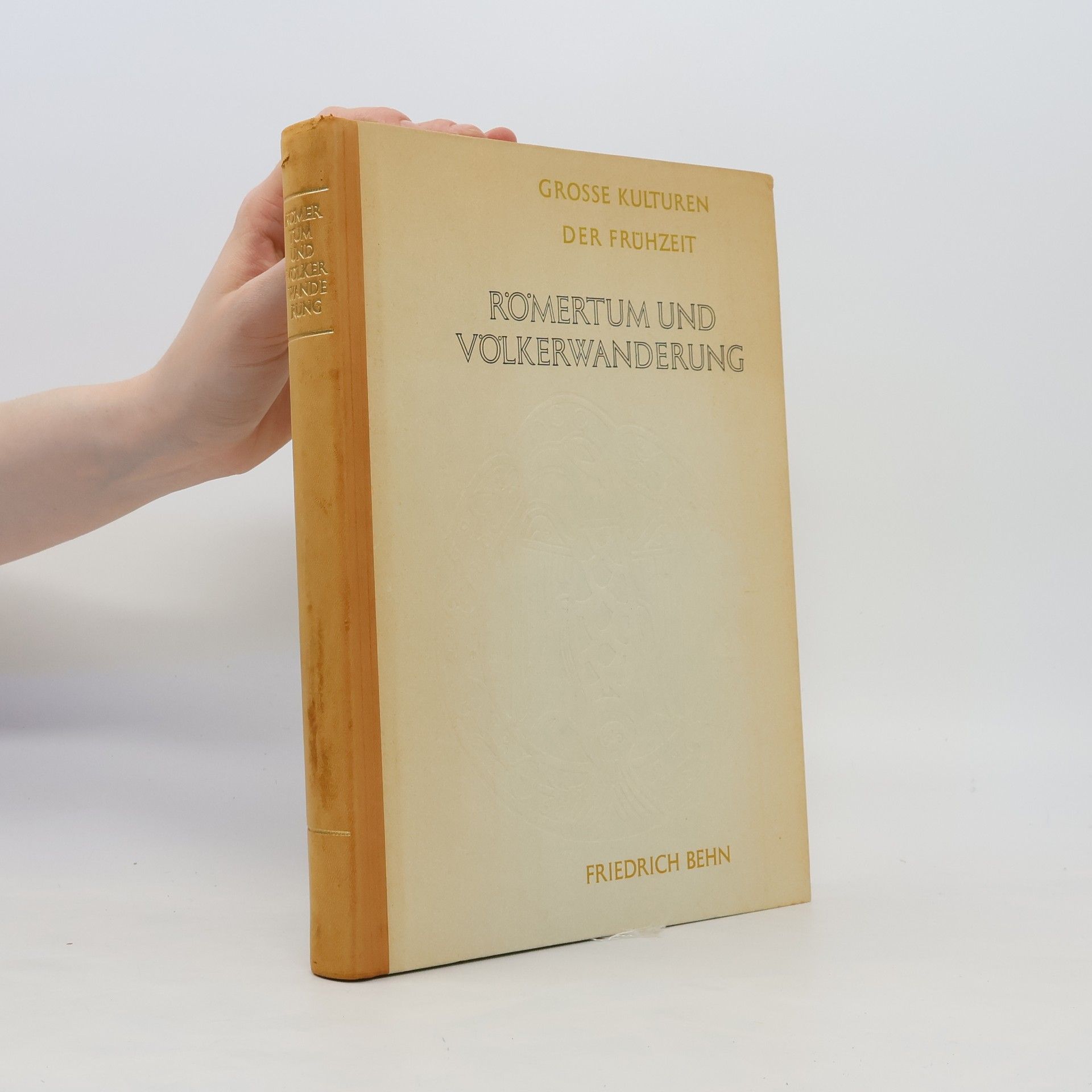 Friedrich Behn Römertum und Volkerwanderung