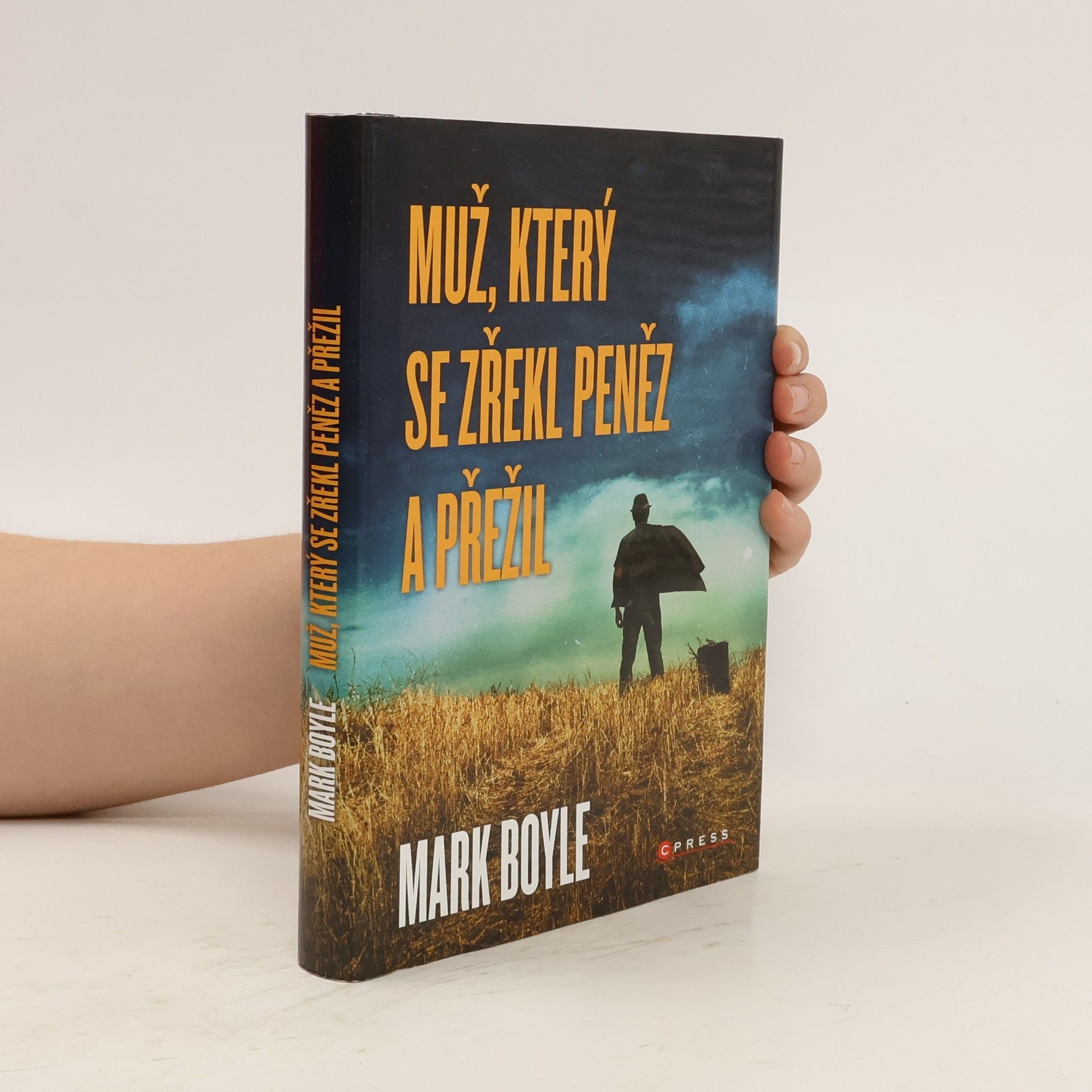 Mark Boyle Muž, který se zřekl peněz a přežil