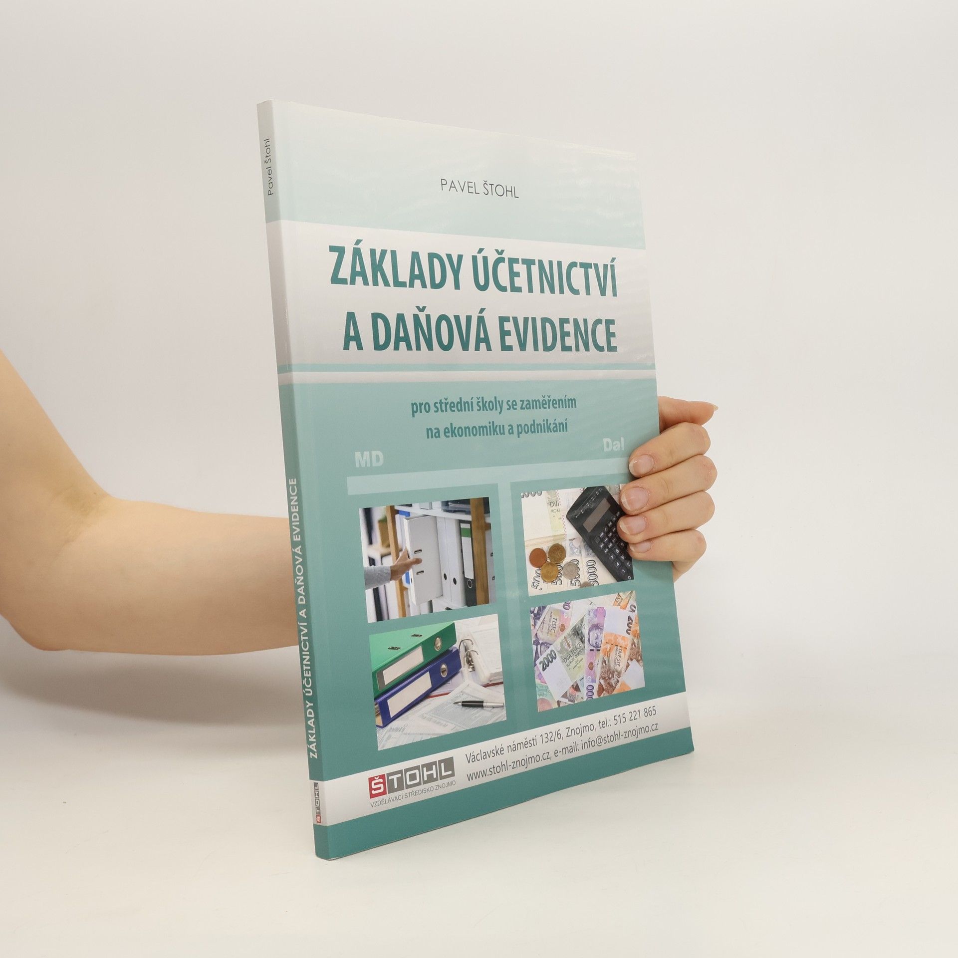 Pavel Štohl Základy účetnictví a daňová evidence : pro střední školy se zaměřením na ekonomiku a podnikání