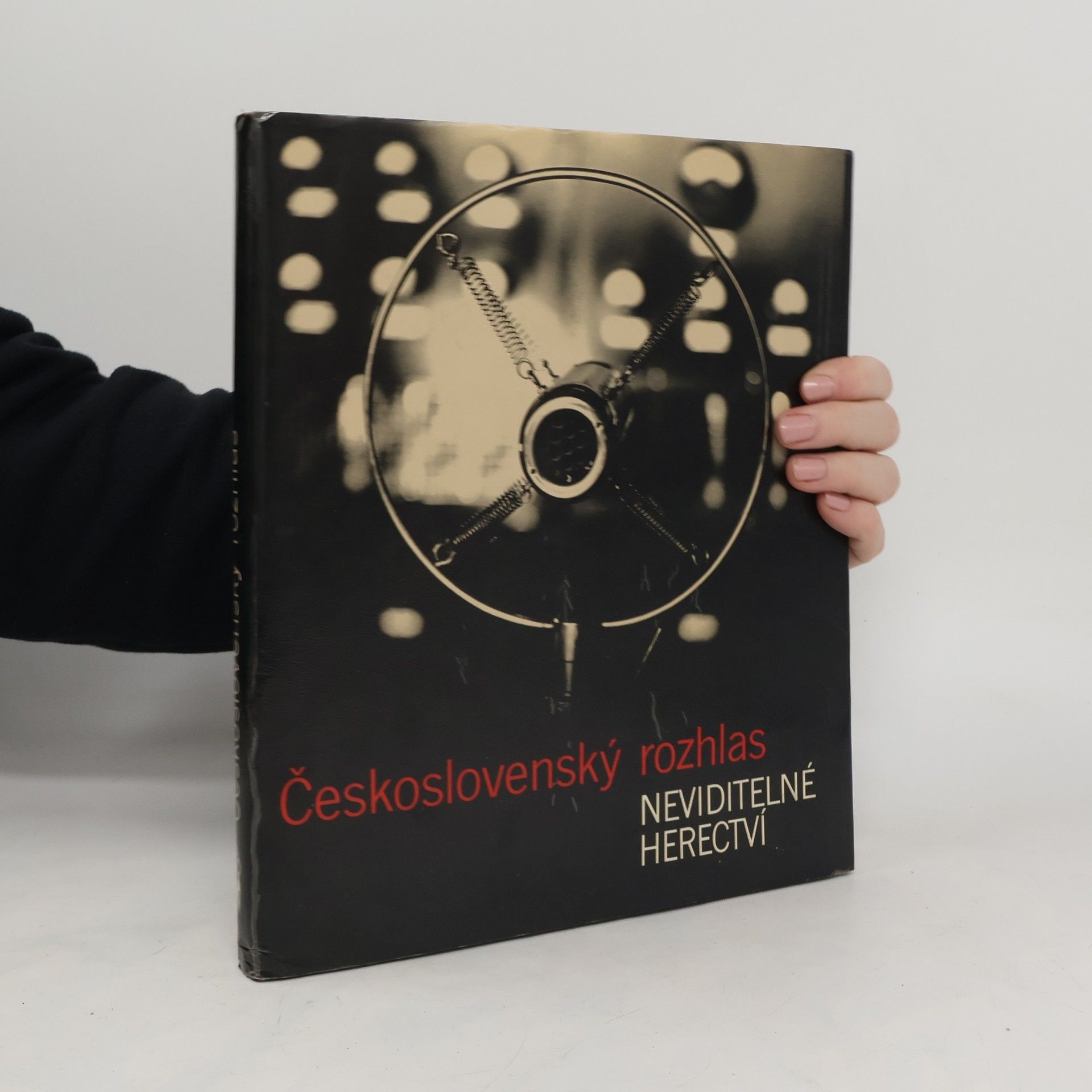 kolektiv Československý rozhlas. Neviditelné herectví