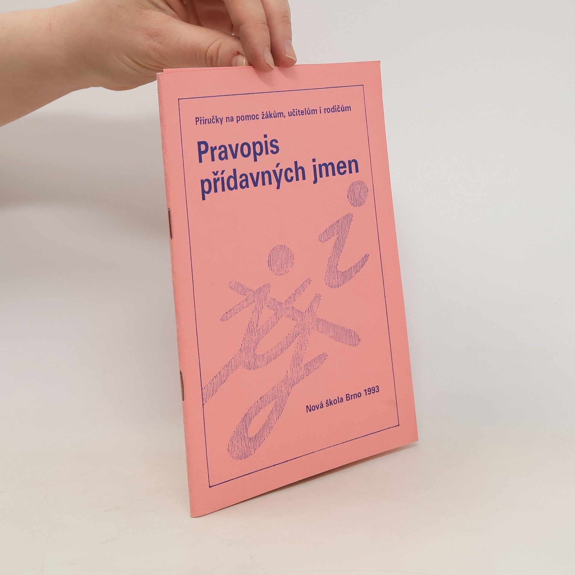 Naděžda Böhmová Pravopis přídavných jmen : příručky na pomoc žákům, učitelům a rodičům