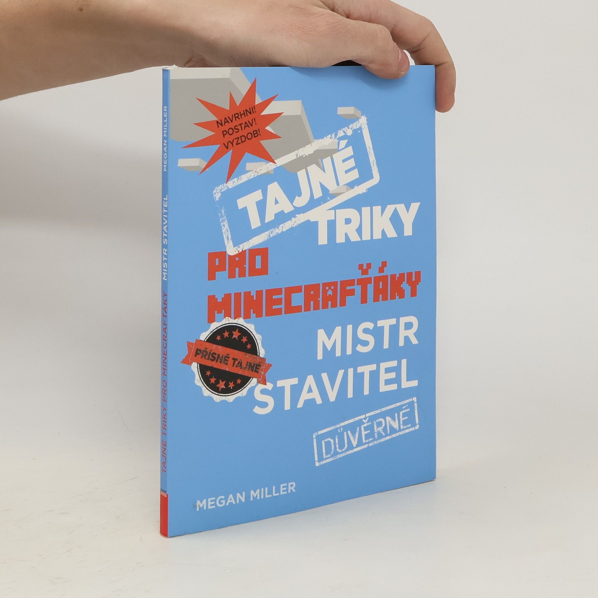 Megan Miller Tajné triky pro Minecrafťáky. Mistr stavitel