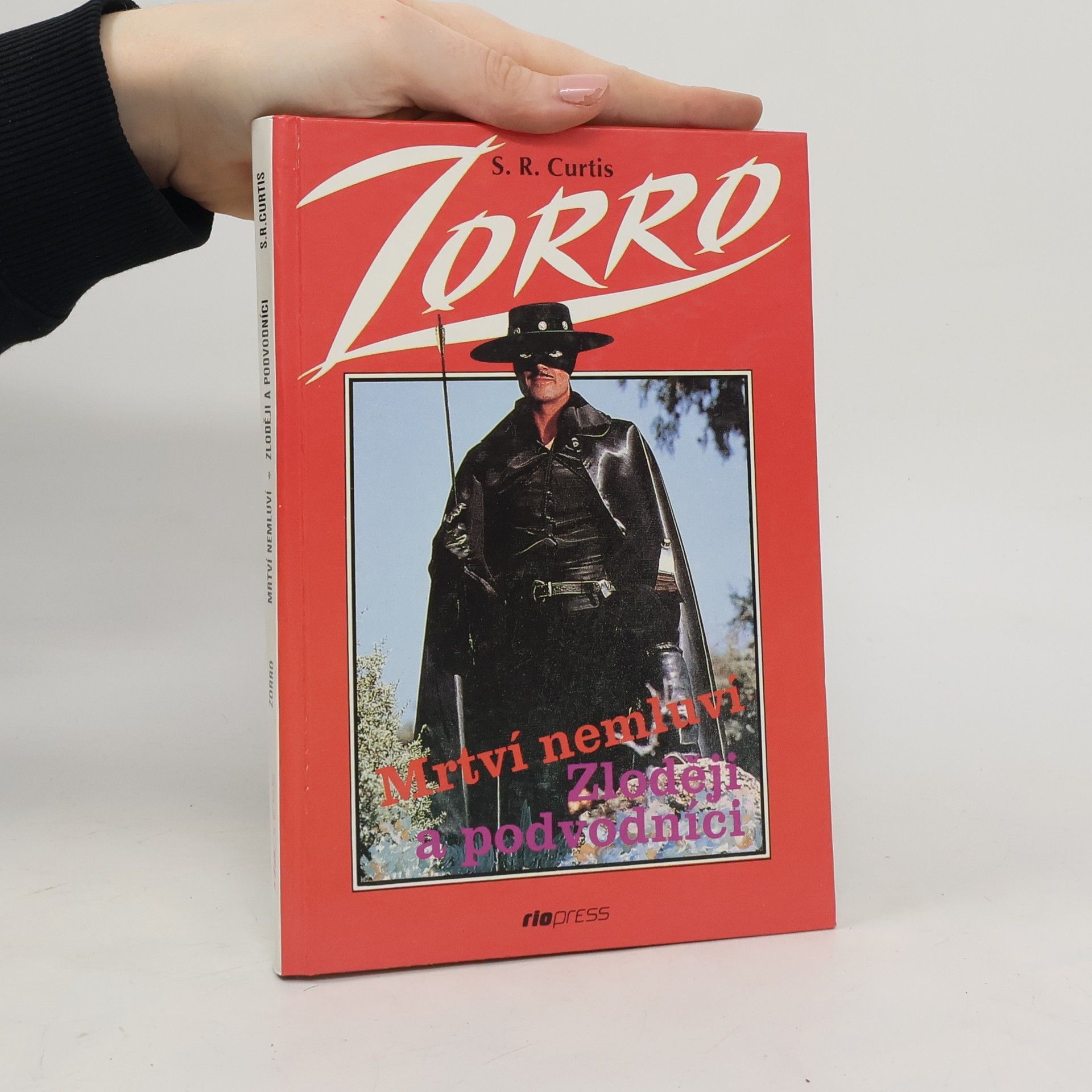 S. R. Curtis Zorro mstitel / Mrtví nemluví, Zloději a podvodníci