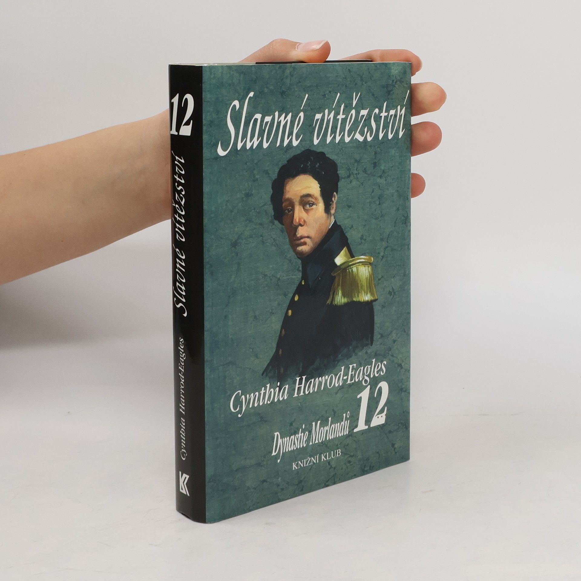 Cynthia Harrod-Eagles Slavné vítězství. Dynastie Morlandů. 12. díl