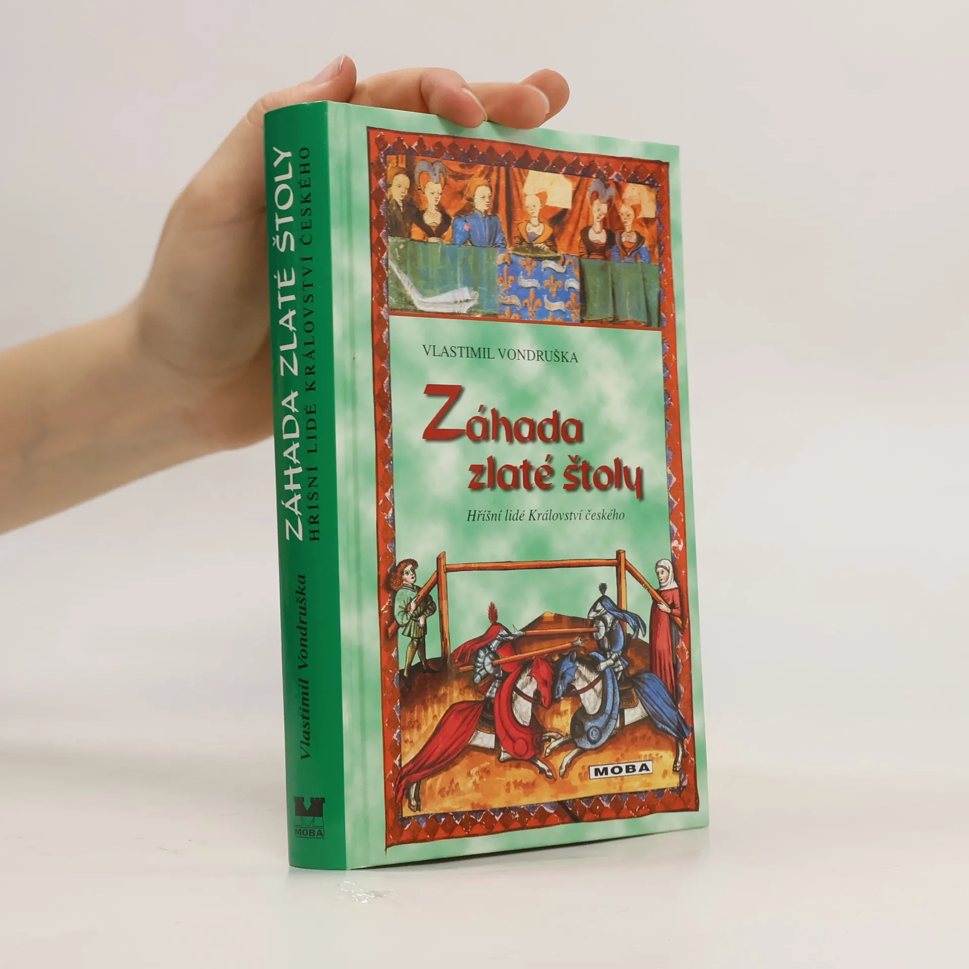 Záhada zlaté štoly, aneb, Tři zločiny, které rozřešil královský prokurátor Oldřich z Chlumu | Kniha | pevná | Vlastimil Vondruška | CS