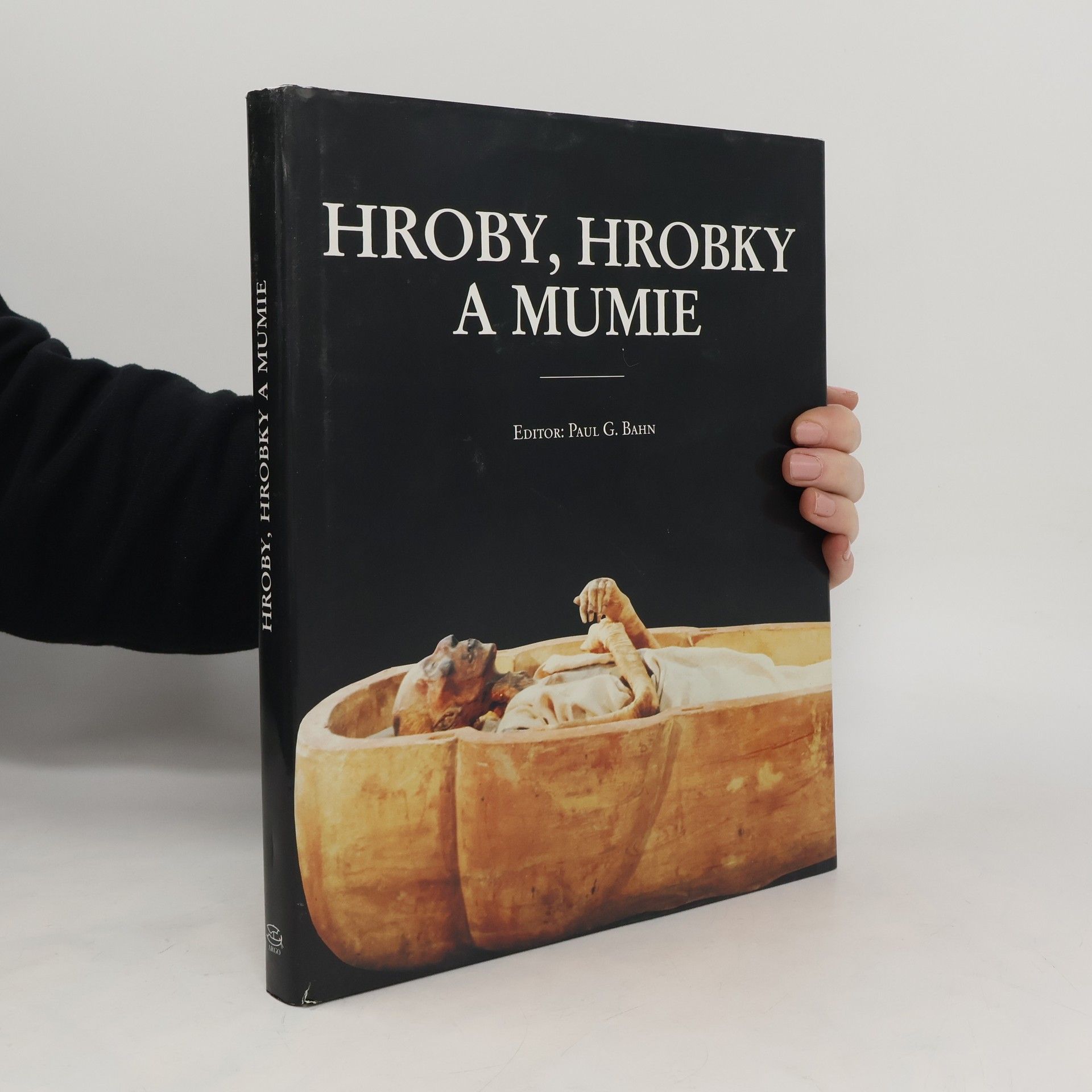 Paul Bahn Hroby, hrobky a mumie
