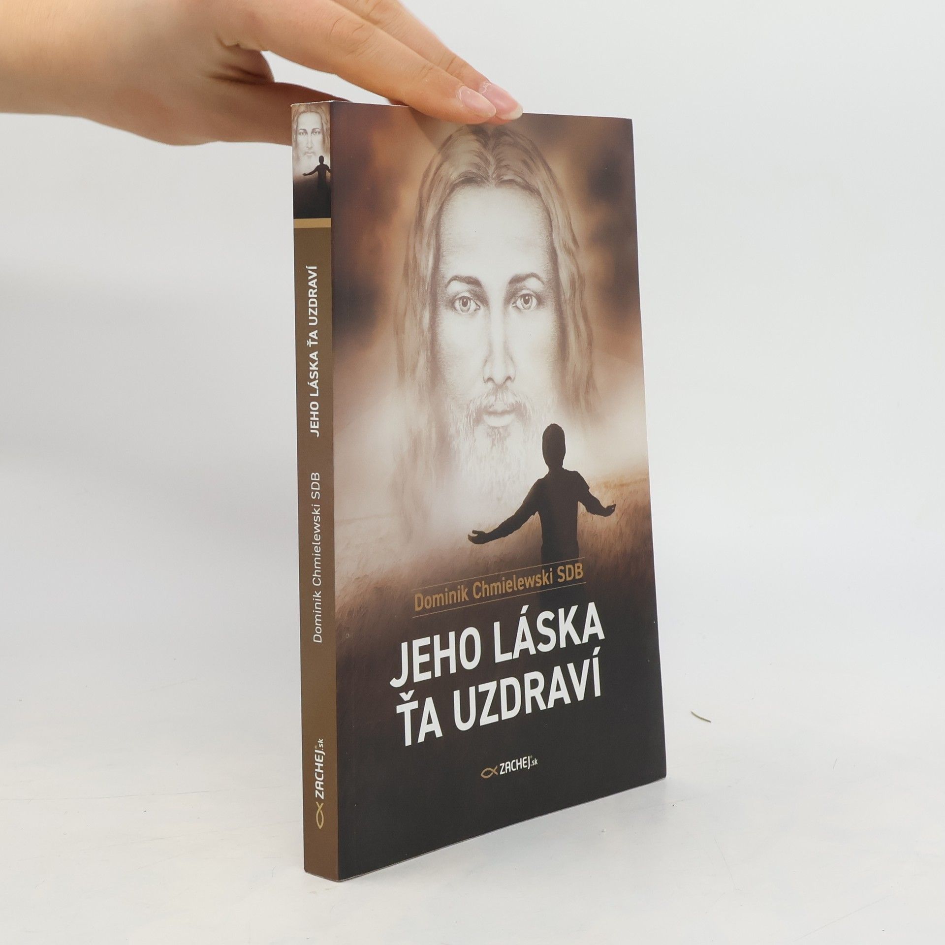 Dominik Chmielewski Jeho láska ťa uzdraví