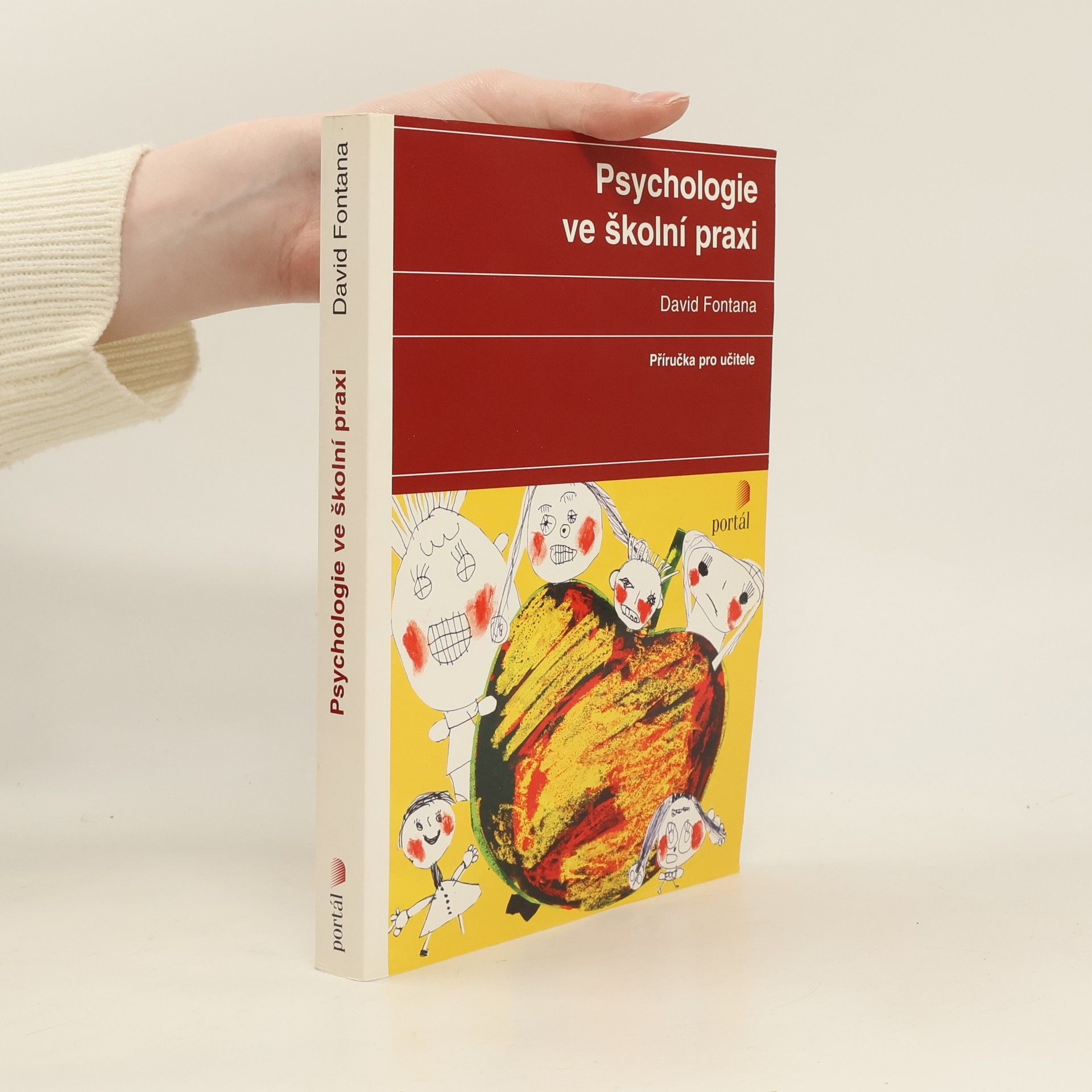 David Fontana Psychologie ve školní praxi. Příručka pro učitele