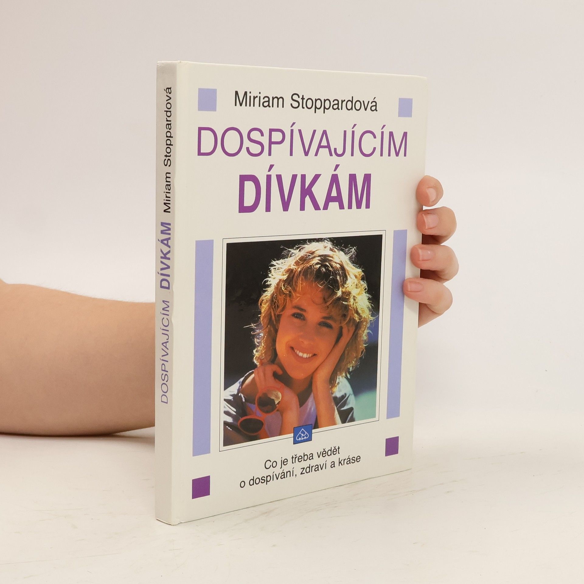 Miriam Stoppard Dospívajícím dívkám