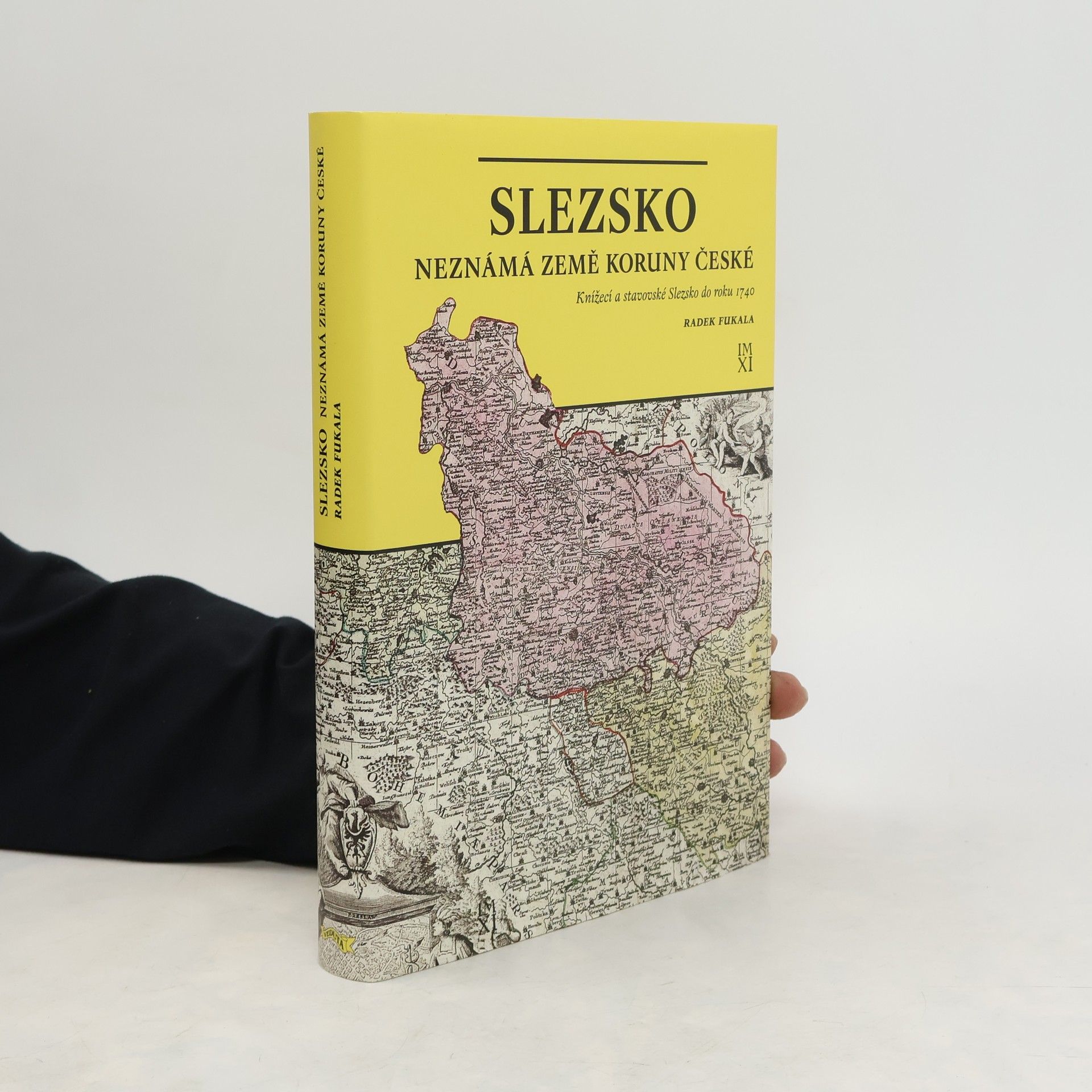 Radek Fukala Slezsko - neznámá země Koruny české