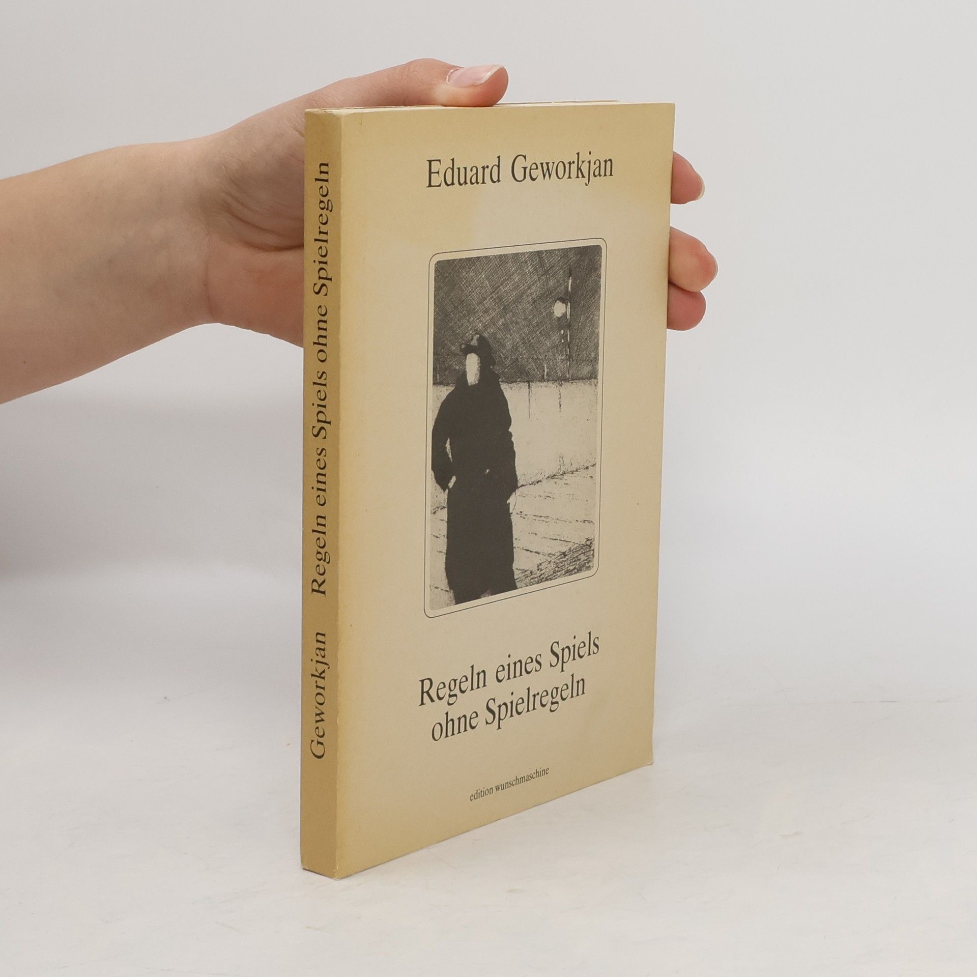 Eduard Geworkjan Regeln eines Spiels ohne Spielregeln