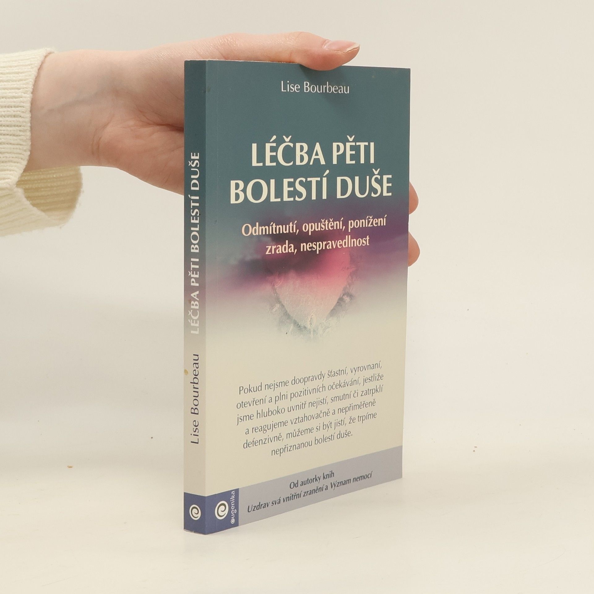 Lise Bourbeau Léčba pěti bolestí duše