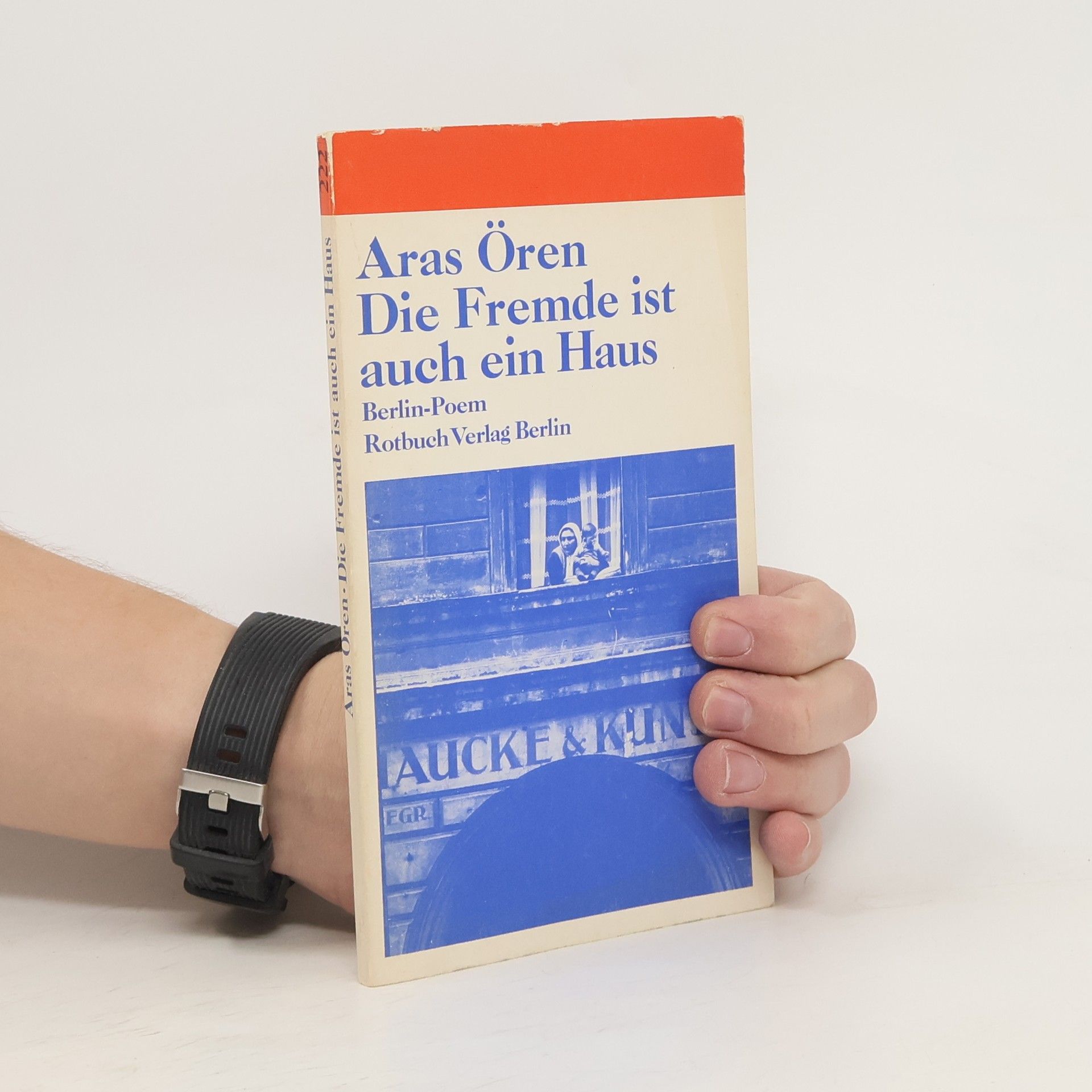 Aras Ören Die Fremde ist auch ein Haus