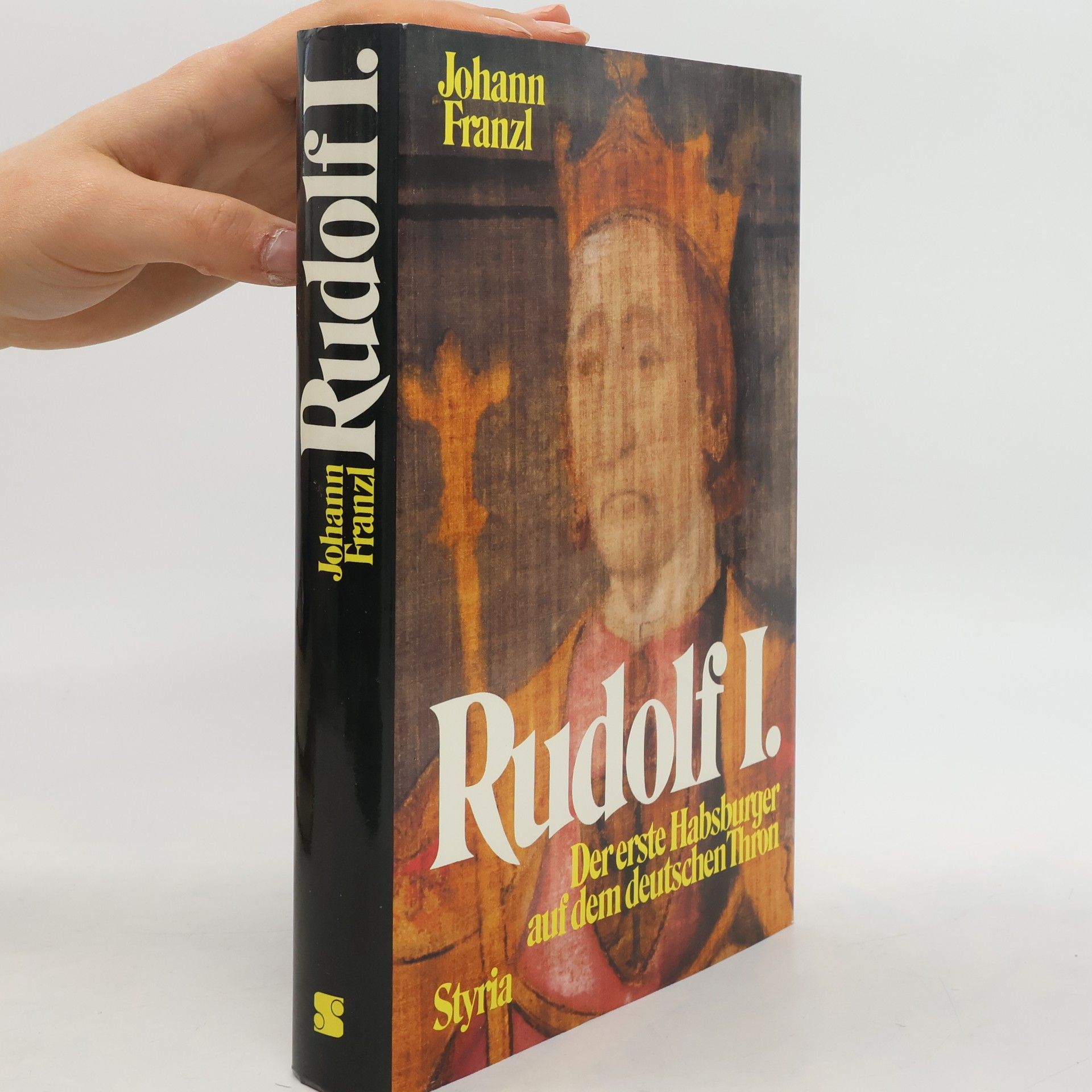 Johann Franzl Rudolf I. Der erste habsburger auf dem deutschen Thron