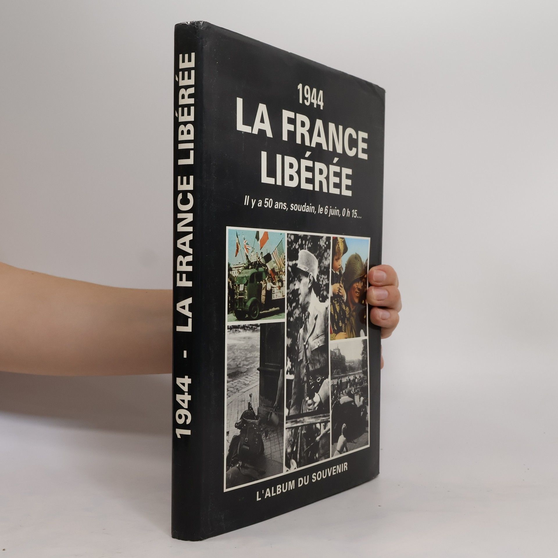 Collectif d'auteurs 1944. La France Libérée