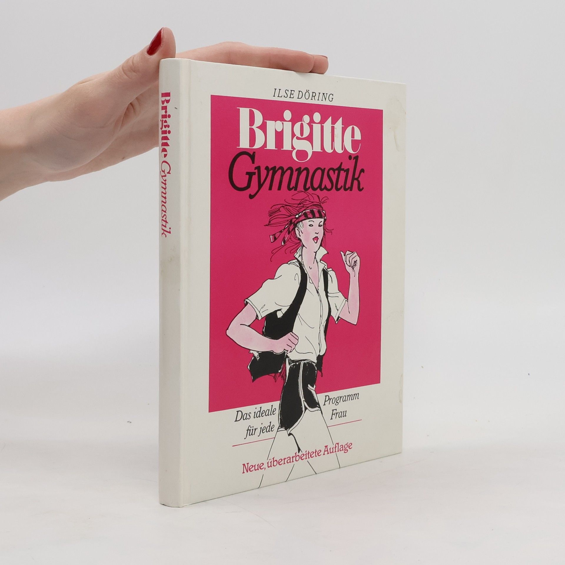 Ilse Döring Brigitte Gymnastik. Das ideale Programm für jede Frau