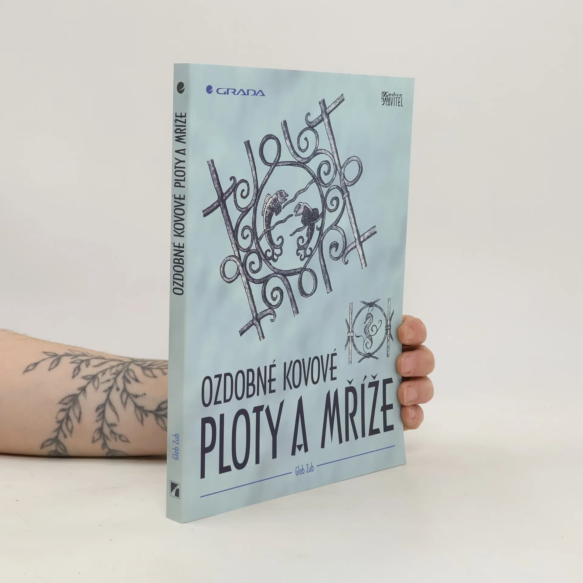 Ozdobné kovové ploty a mříže | Kniha | mäkká | Gleb Zub | CS