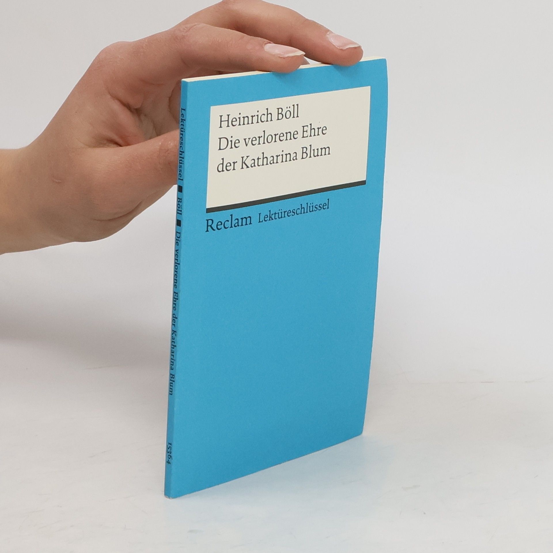 Bernd Völkl Heinrich Böll, Die verlorene Ehre der Katharina Blum